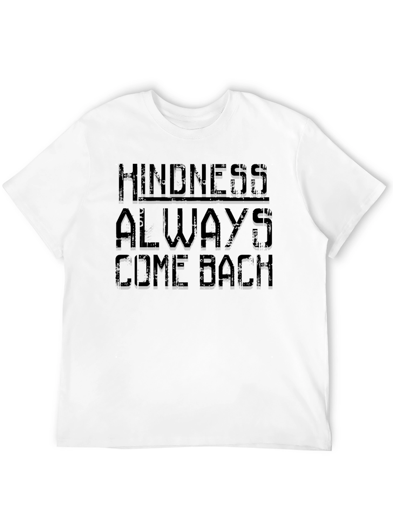 Kindness Always Come Back Black T-Shirt