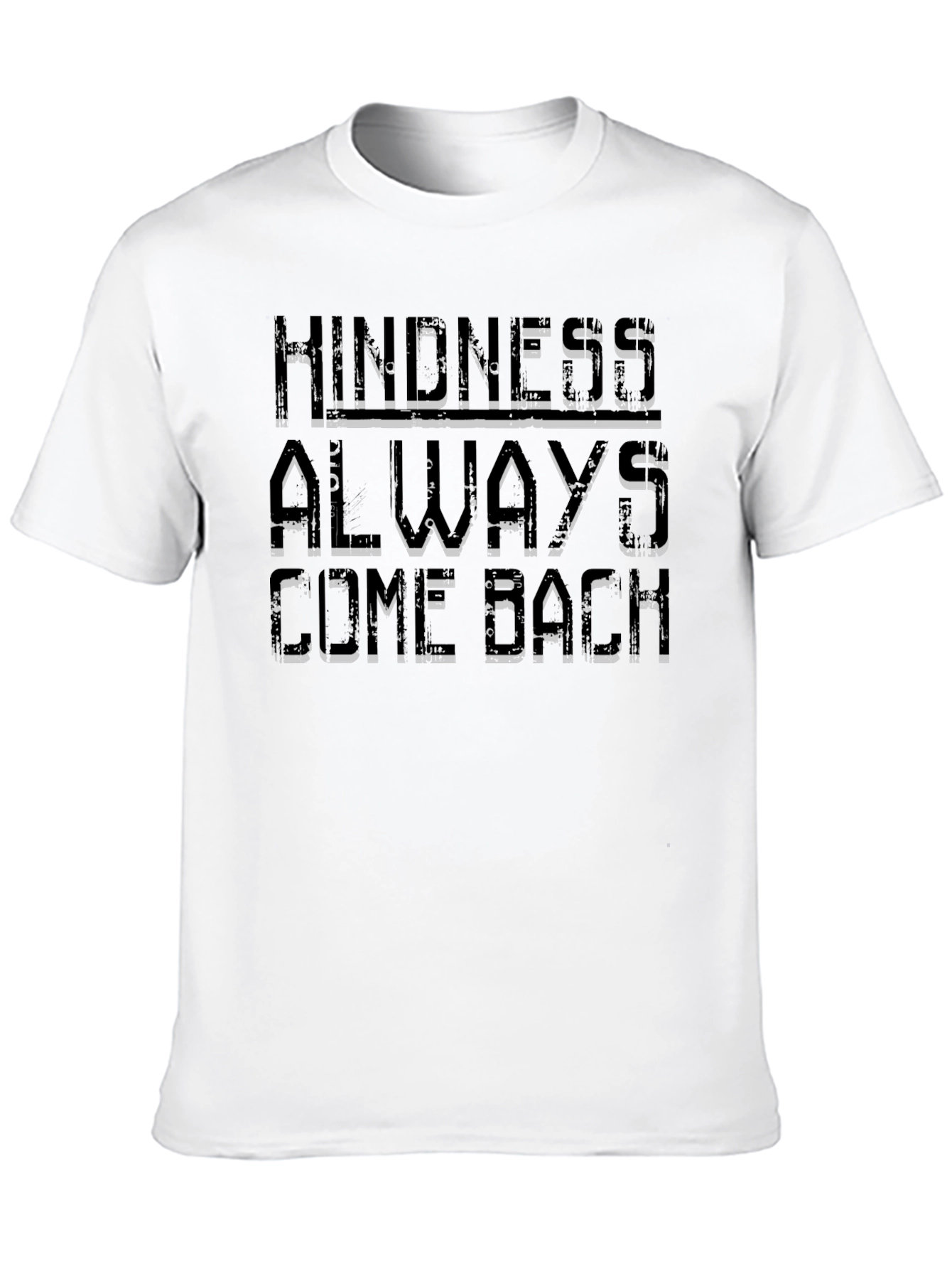 Kindness Always Come Back Black T-Shirt