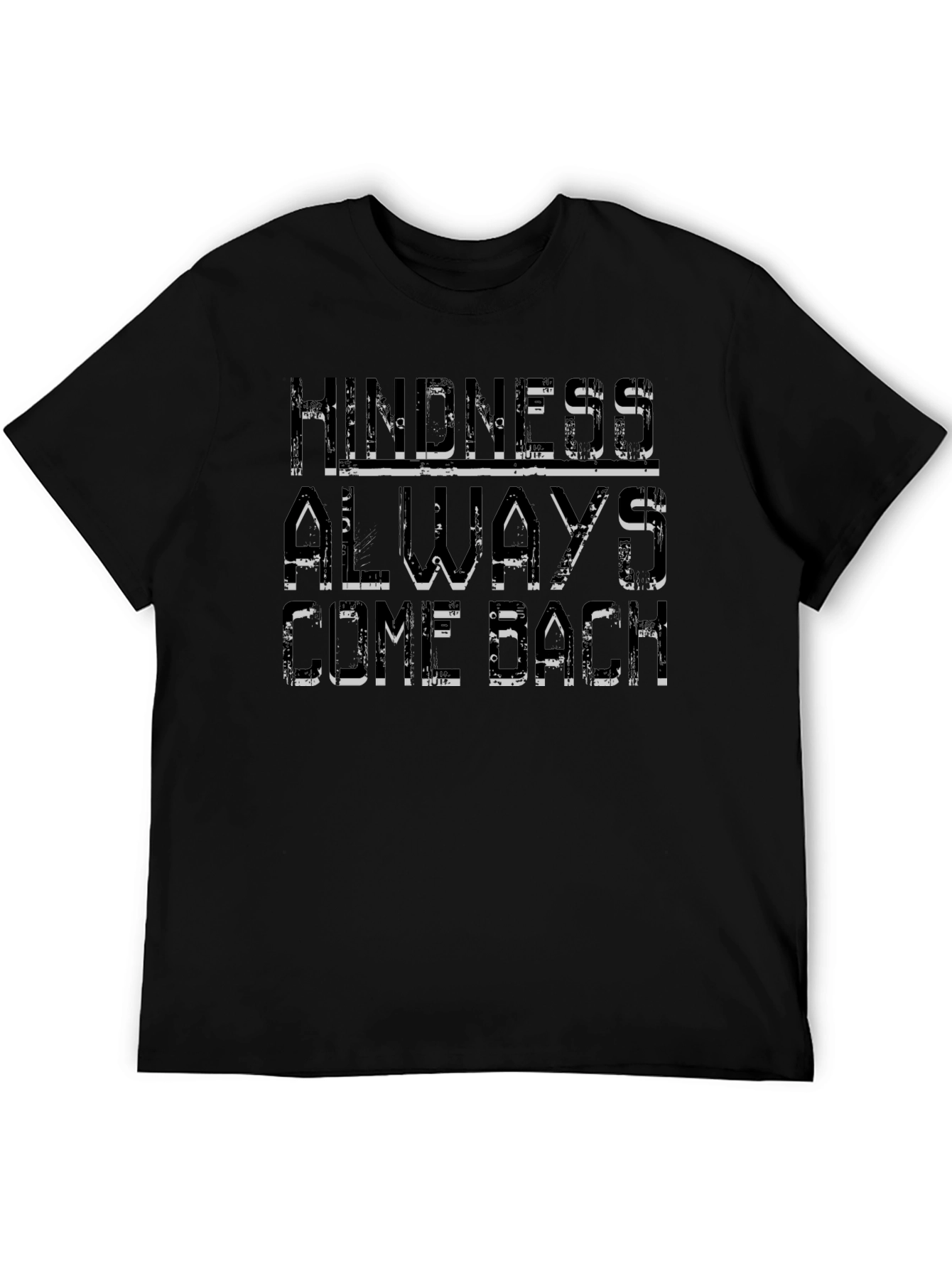 Kindness Always Come Back Black T-Shirt