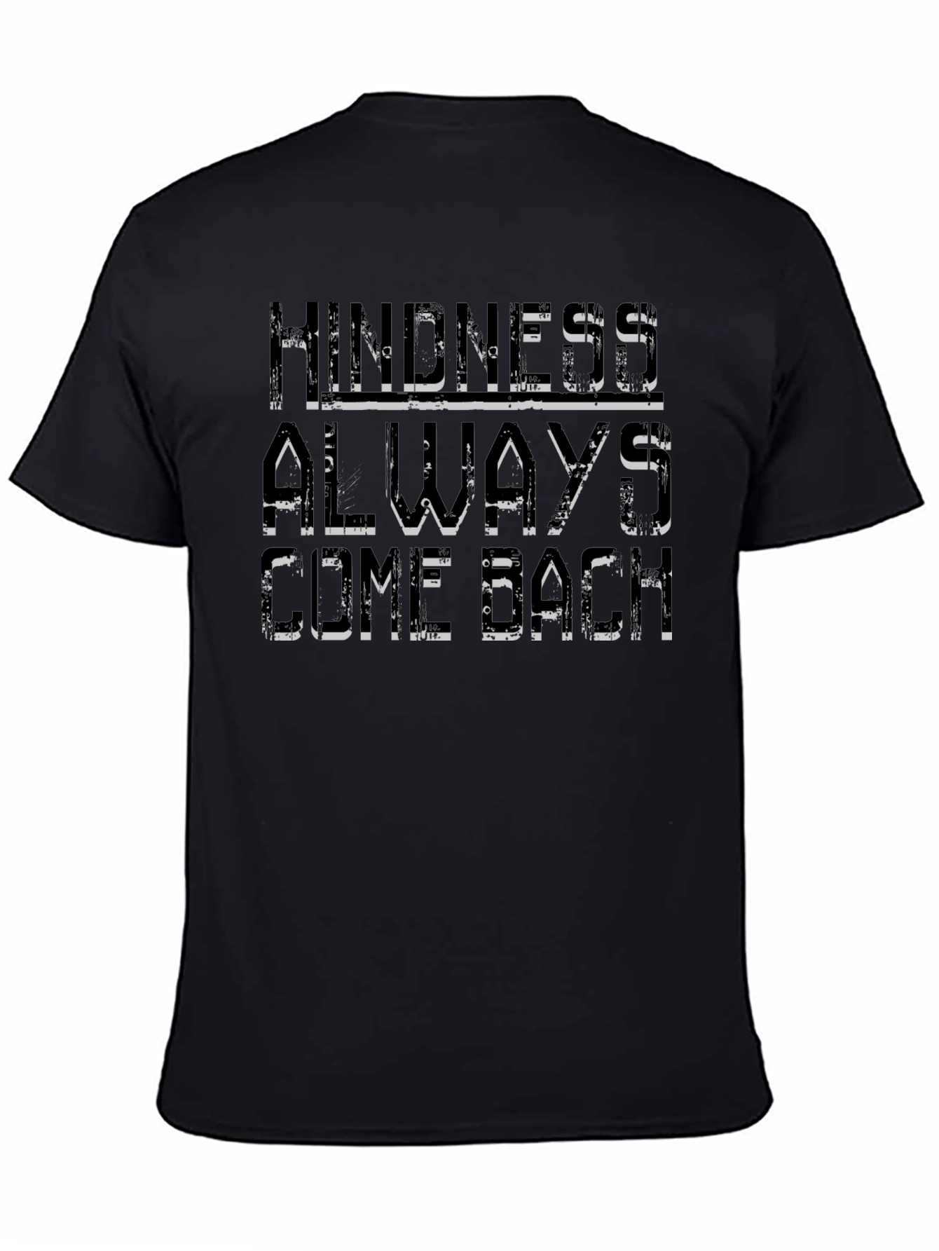 Kindness Always Come Back Black T-Shirt