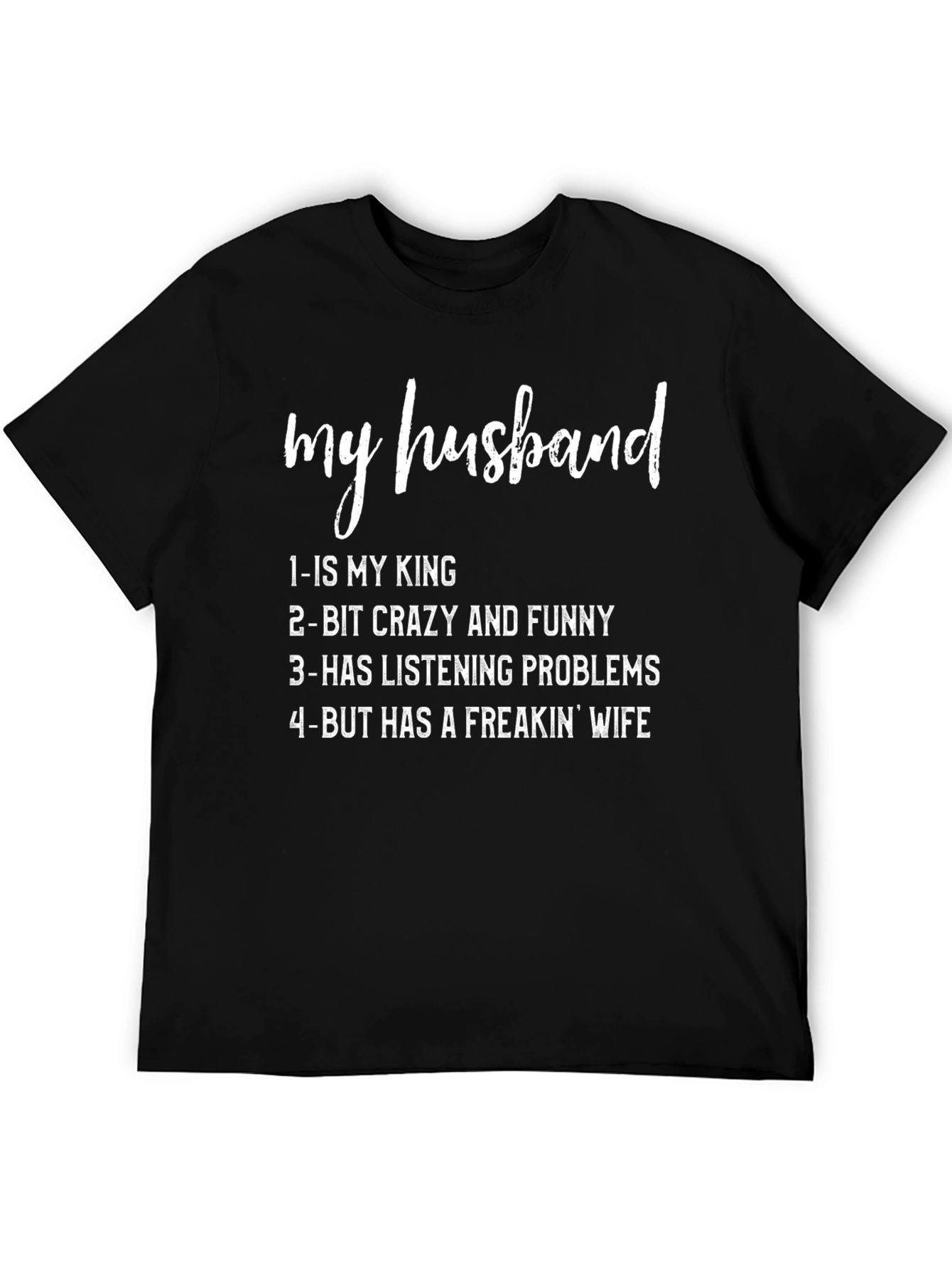 Funny Husband T-Shirt: My Husband Is My King