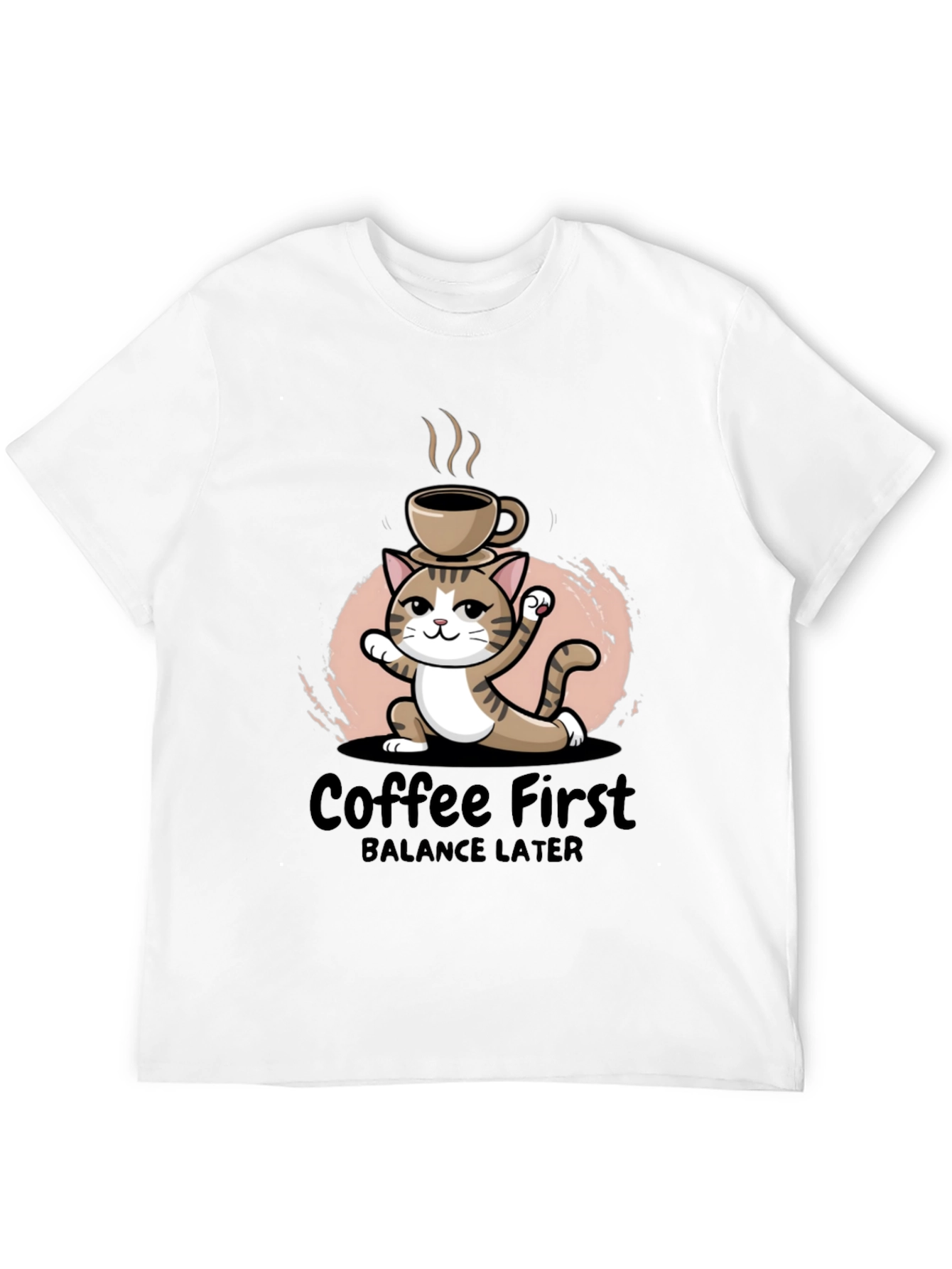 Coffee First Balance Later T-Shirt
