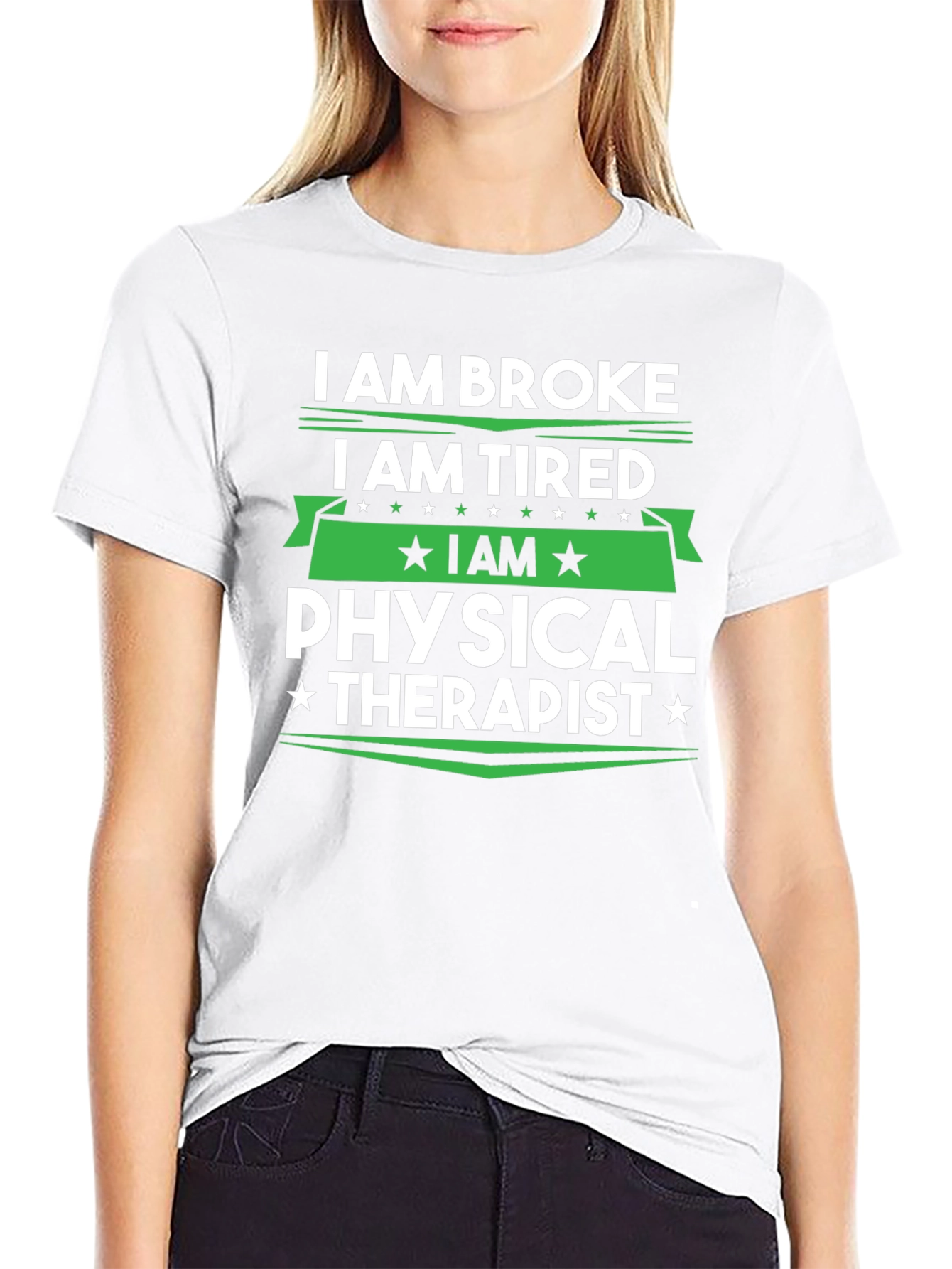I am Broke Tired Physical Therapist T-Shirt
