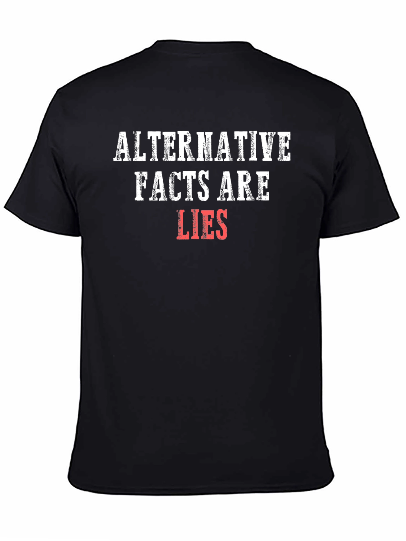 Alternative Facts Are Lies Graphic Tee