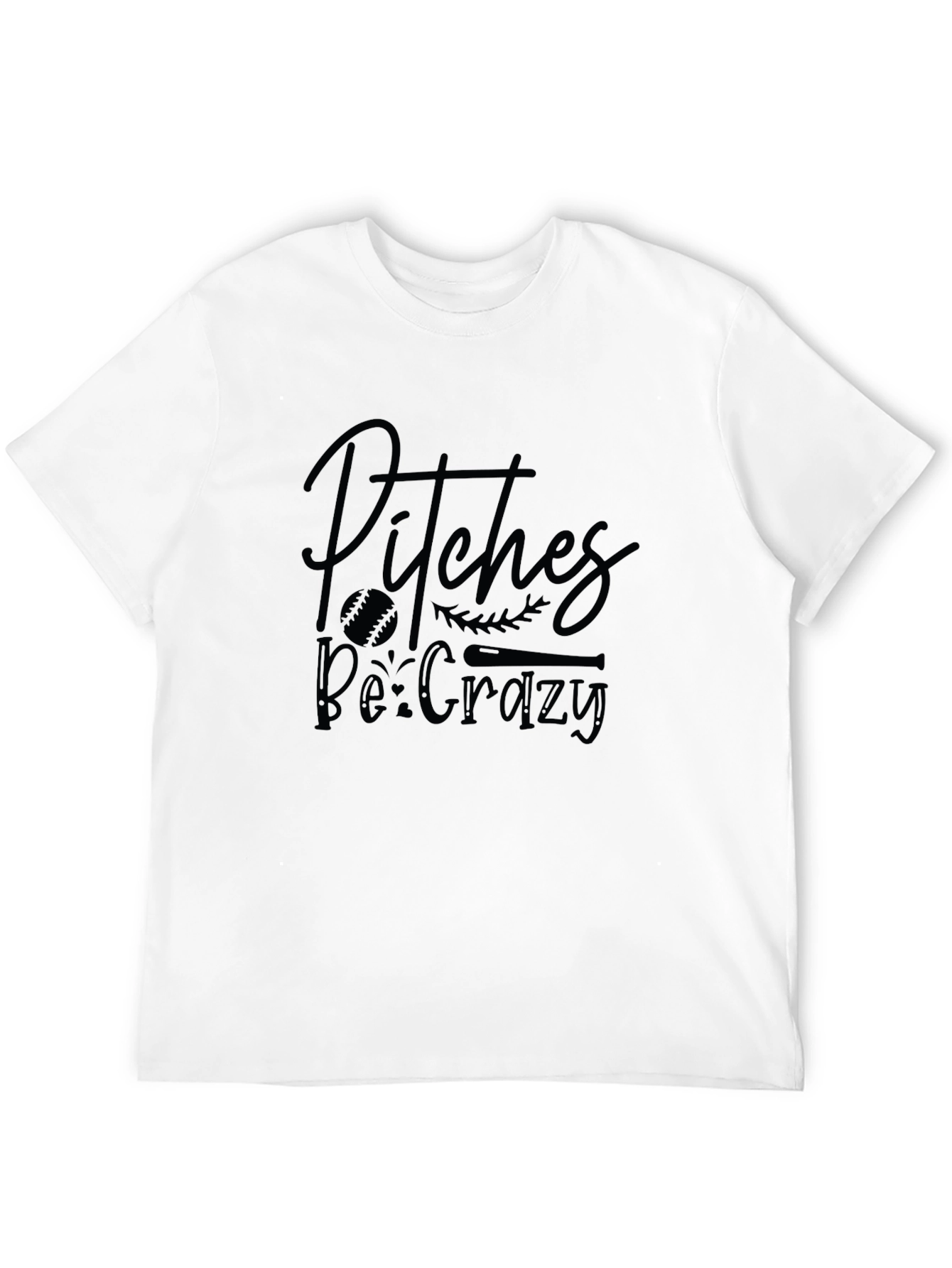 Pitches Be Crazy Graphic T-Shirt
