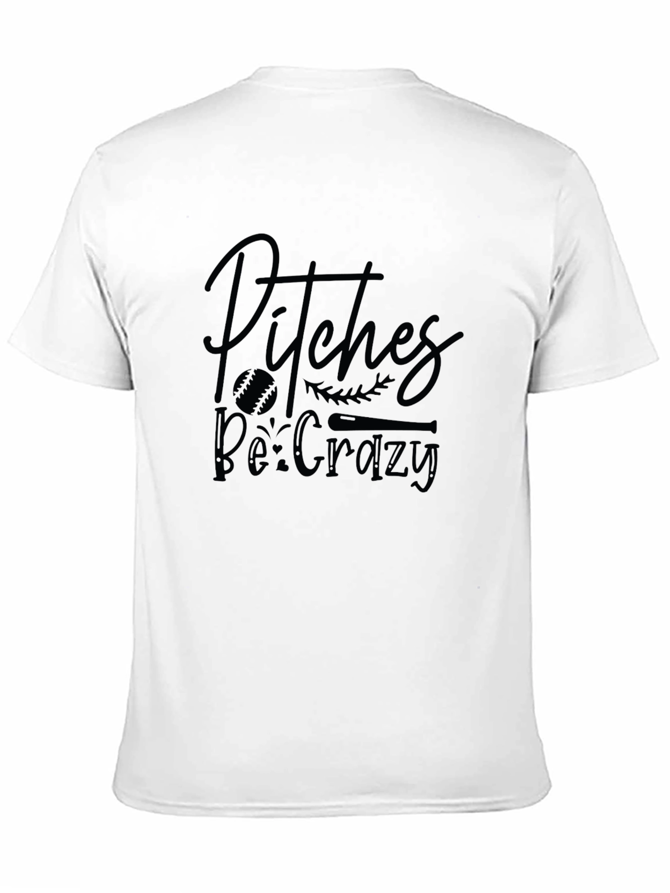 Pitches Be Crazy Graphic T-Shirt
