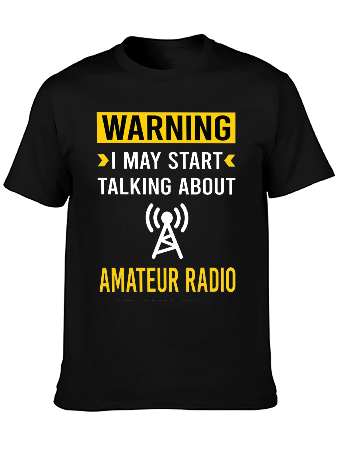 Warning Amateur Radio T-Shirt - Funny Ham Radio Tee