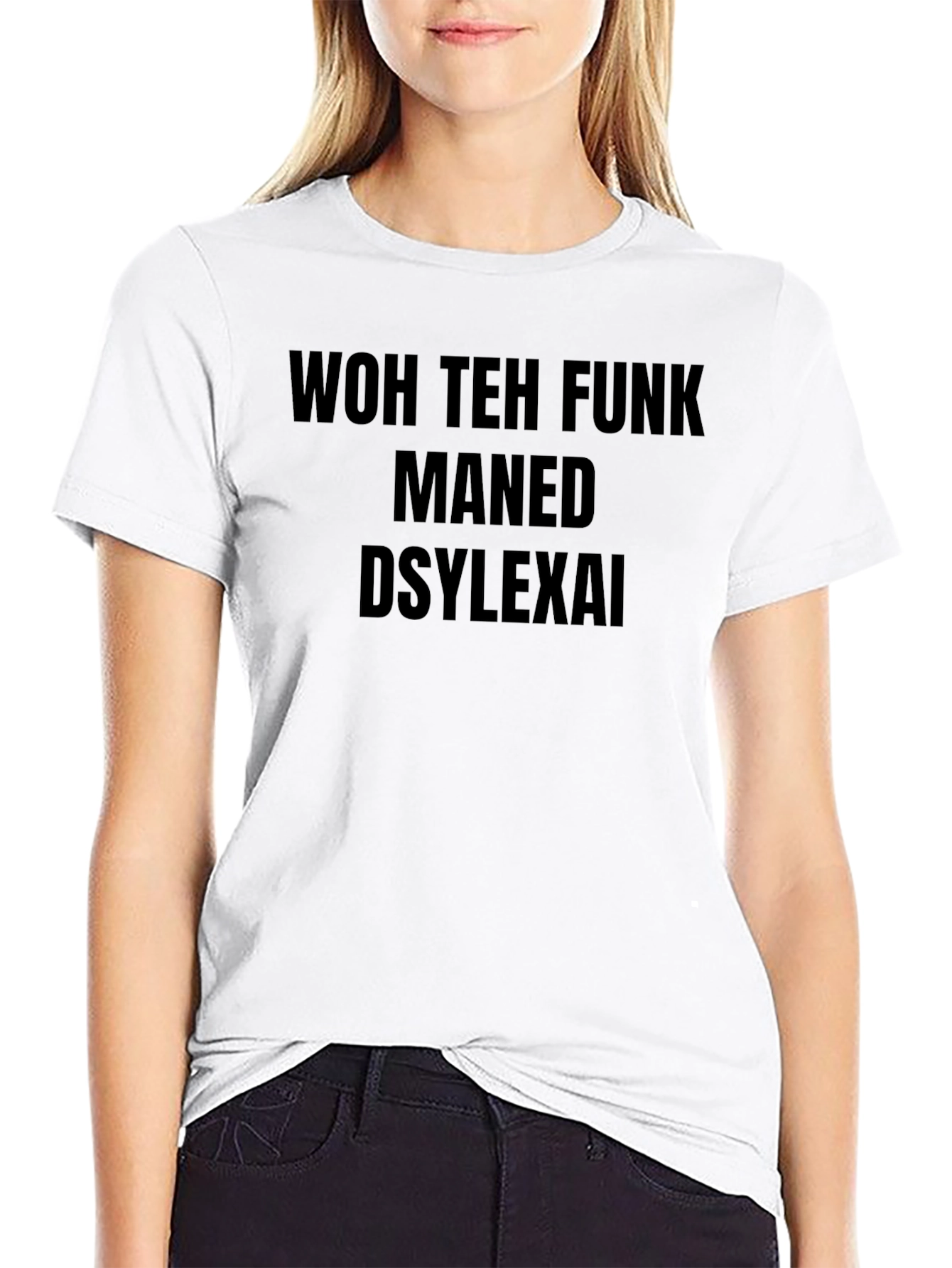 Dyslexic Funny Novelty T-Shirt