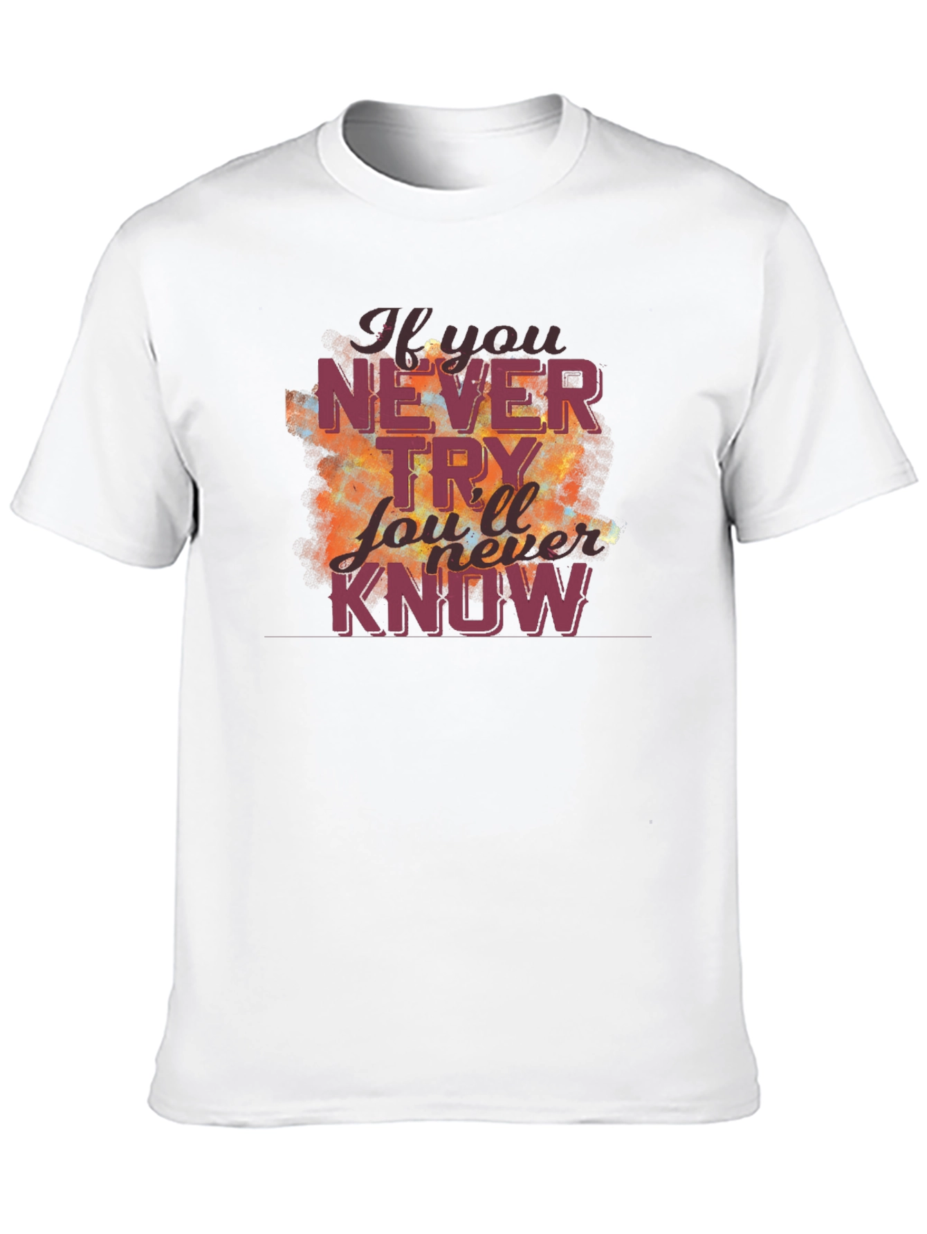 Never Try Never Know Graphic Tee