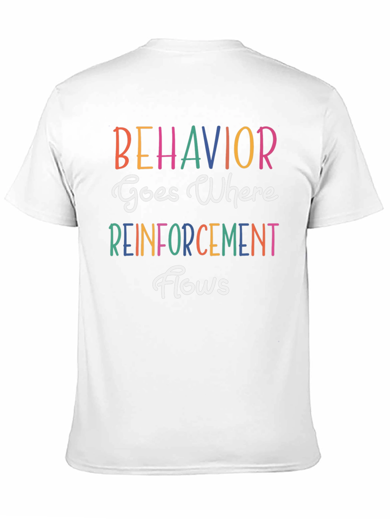 Behavior Reinforcement Teacher T-Shirt