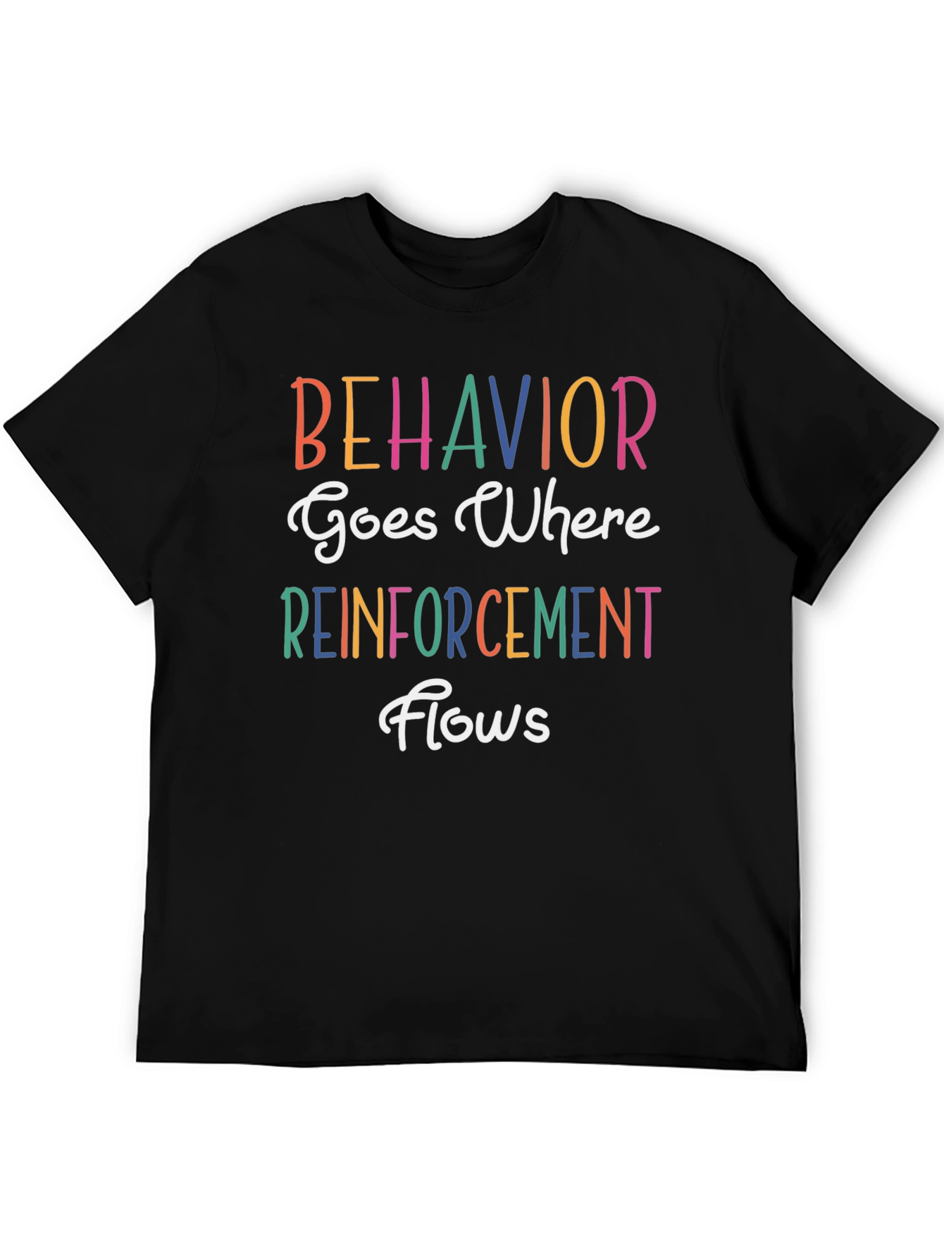 Behavior Reinforcement Teacher T-Shirt