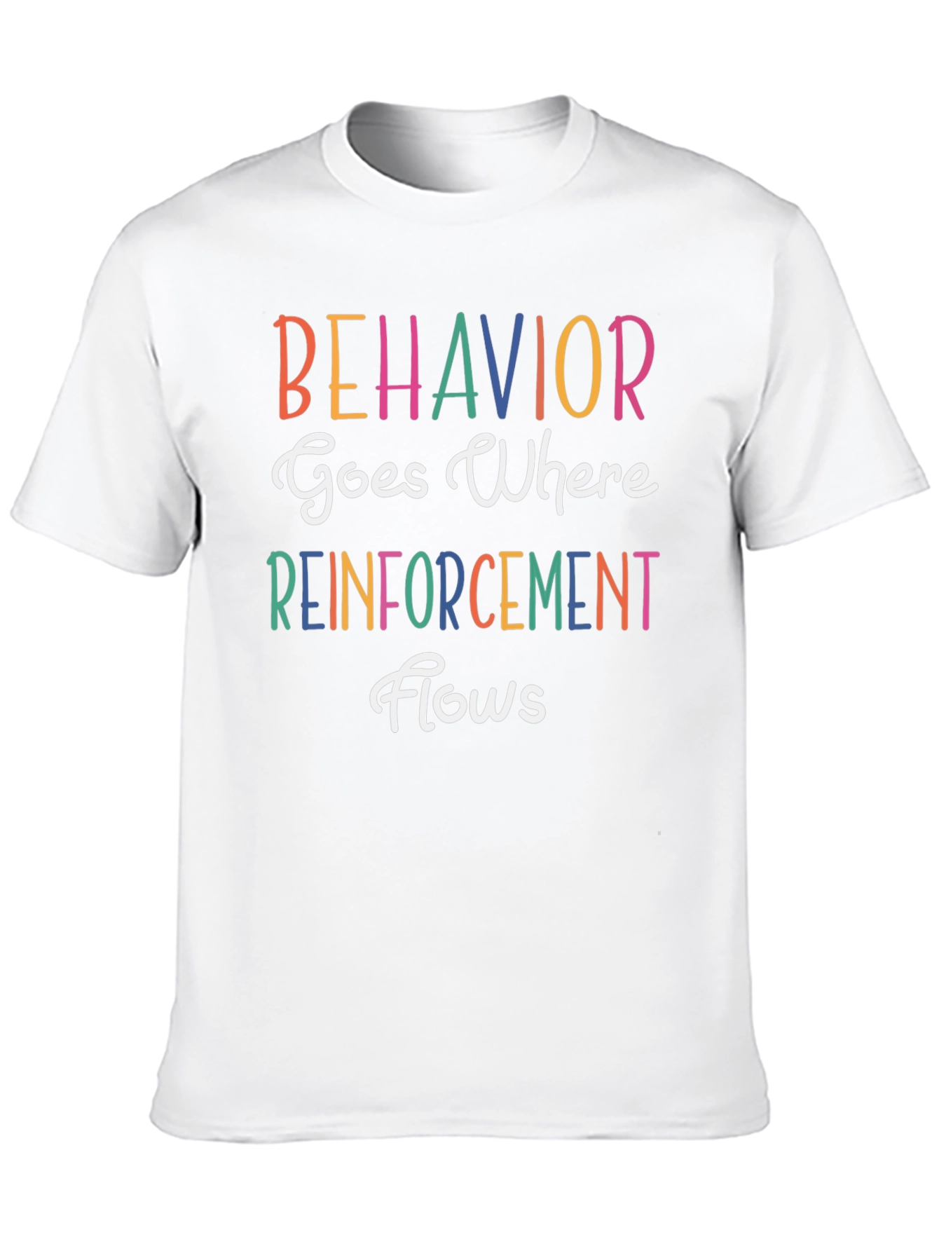 Behavior Reinforcement Teacher T-Shirt