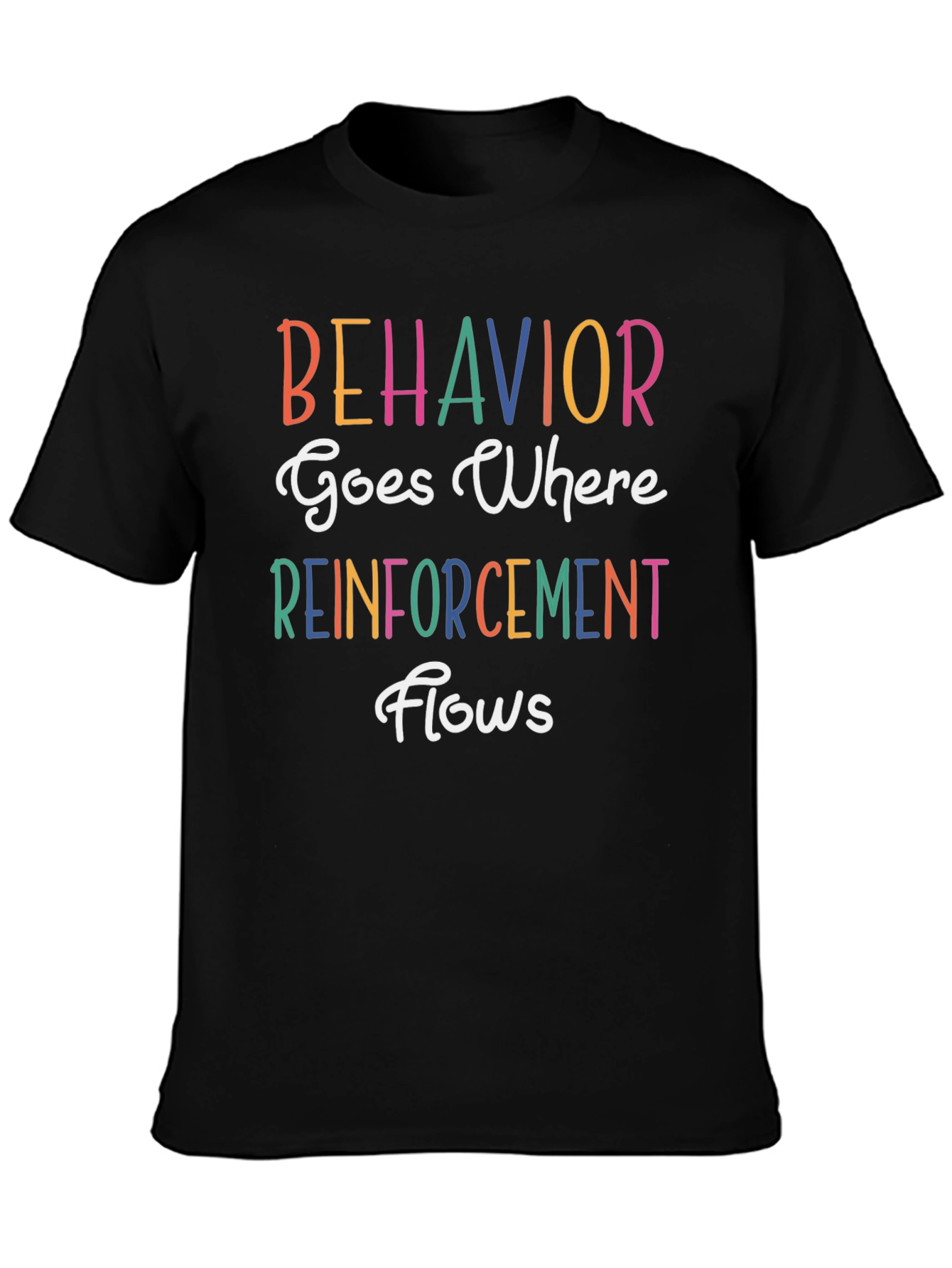 Behavior Reinforcement Teacher T-Shirt