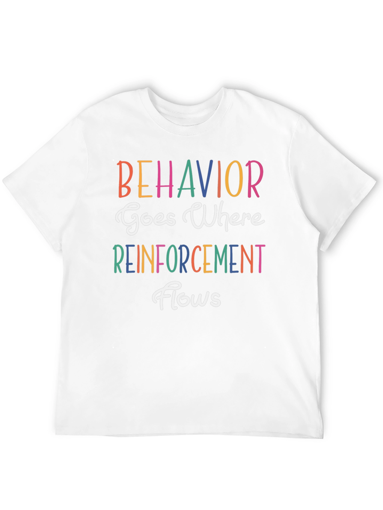 Behavior Reinforcement Teacher T-Shirt