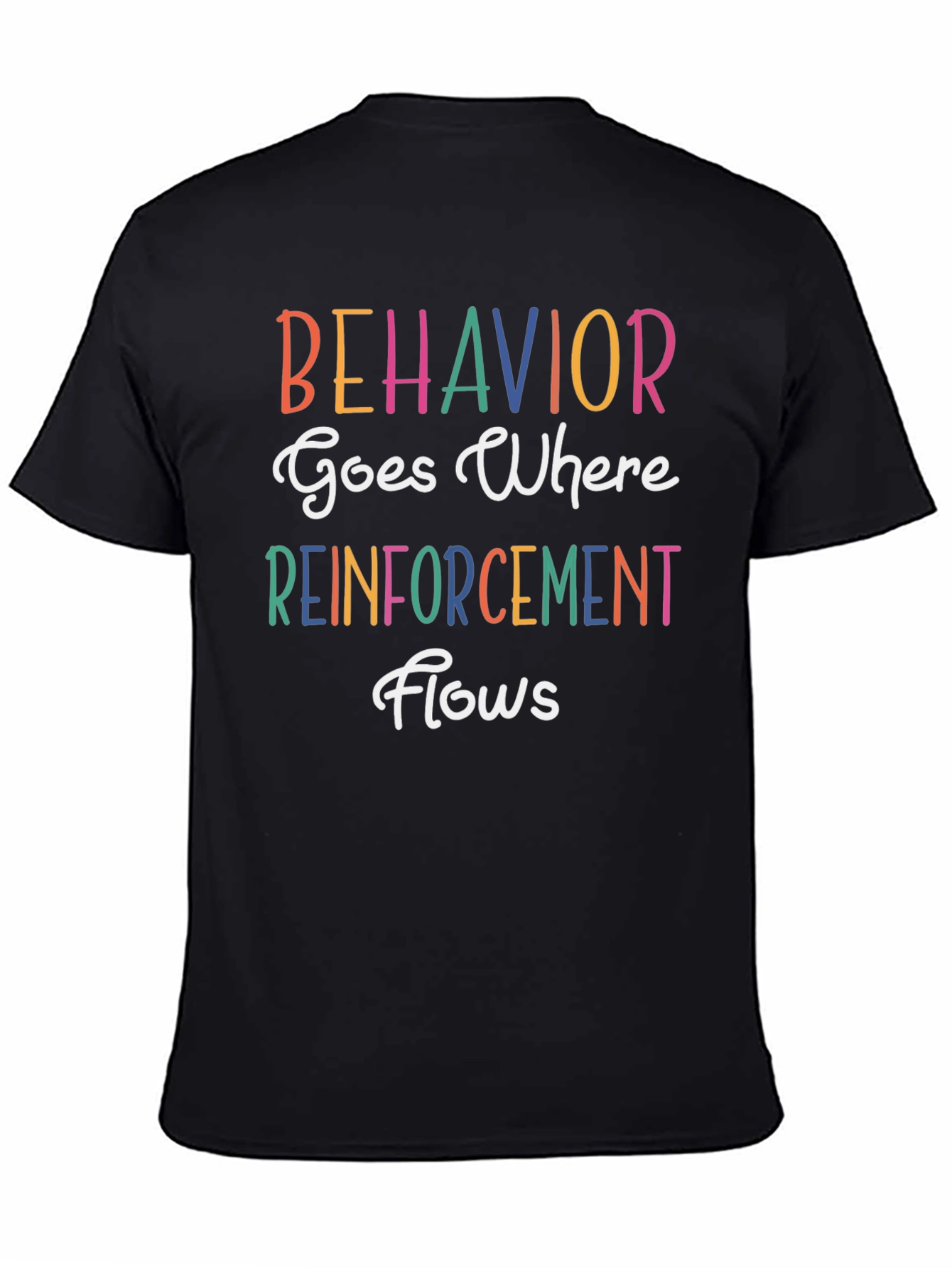 Behavior Reinforcement Teacher T-Shirt