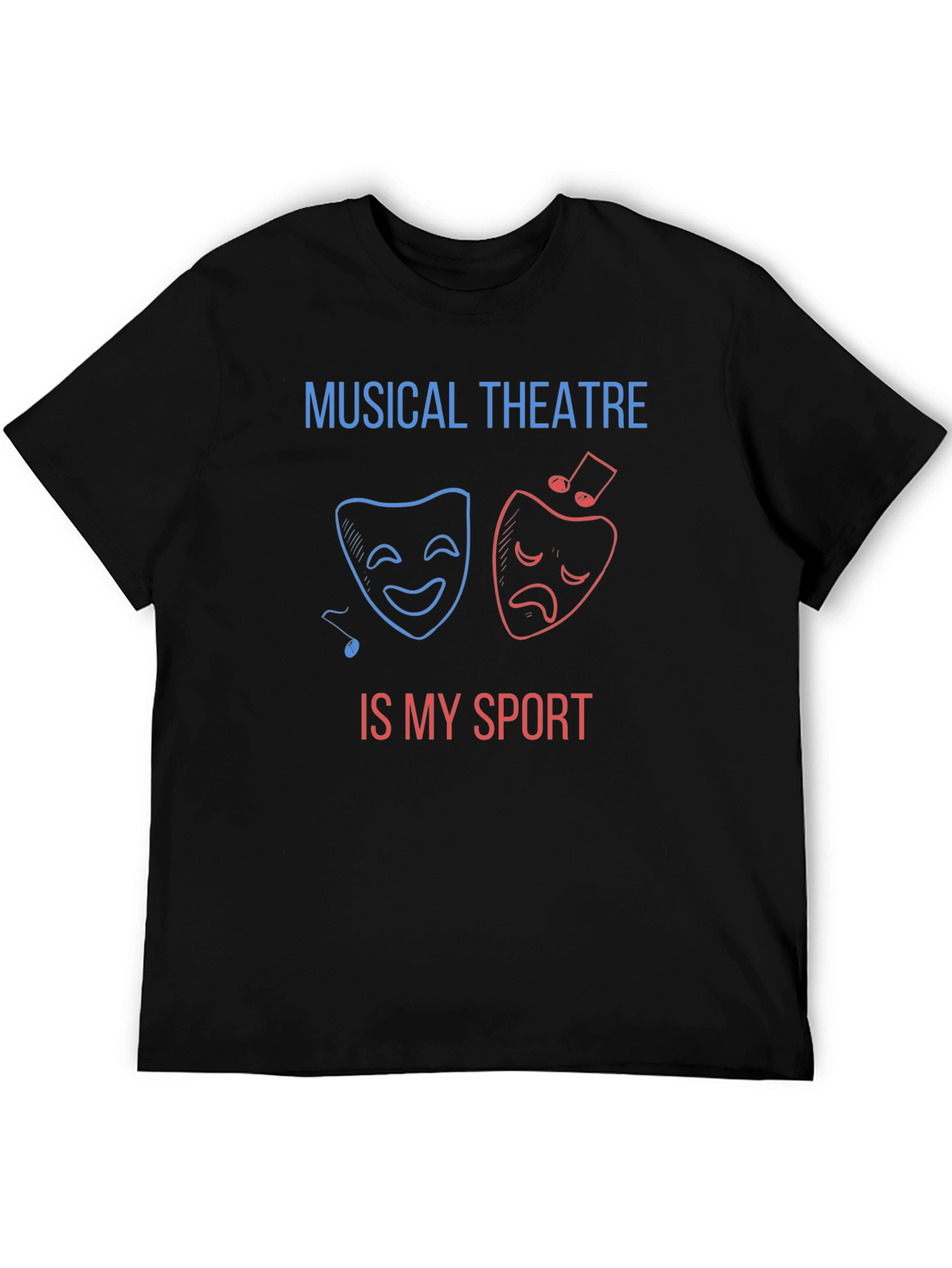 Musical Theatre Is My Sport T-Shirt