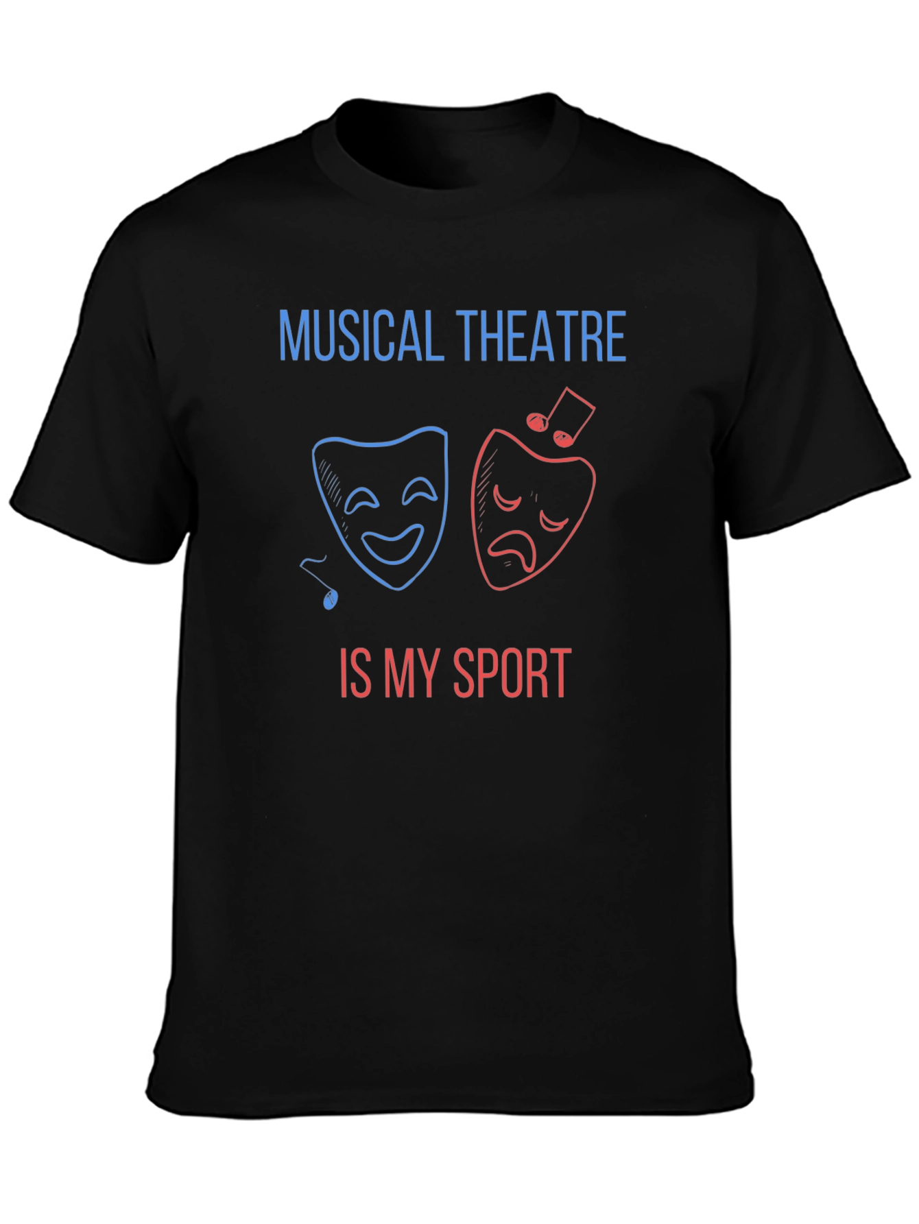 Musical Theatre Is My Sport T-Shirt