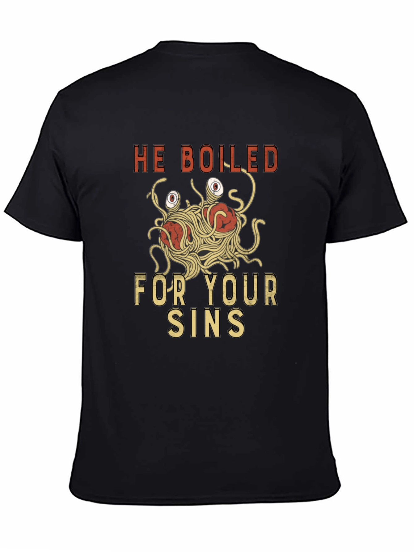 He Boiled For Your Sins T-Shirt