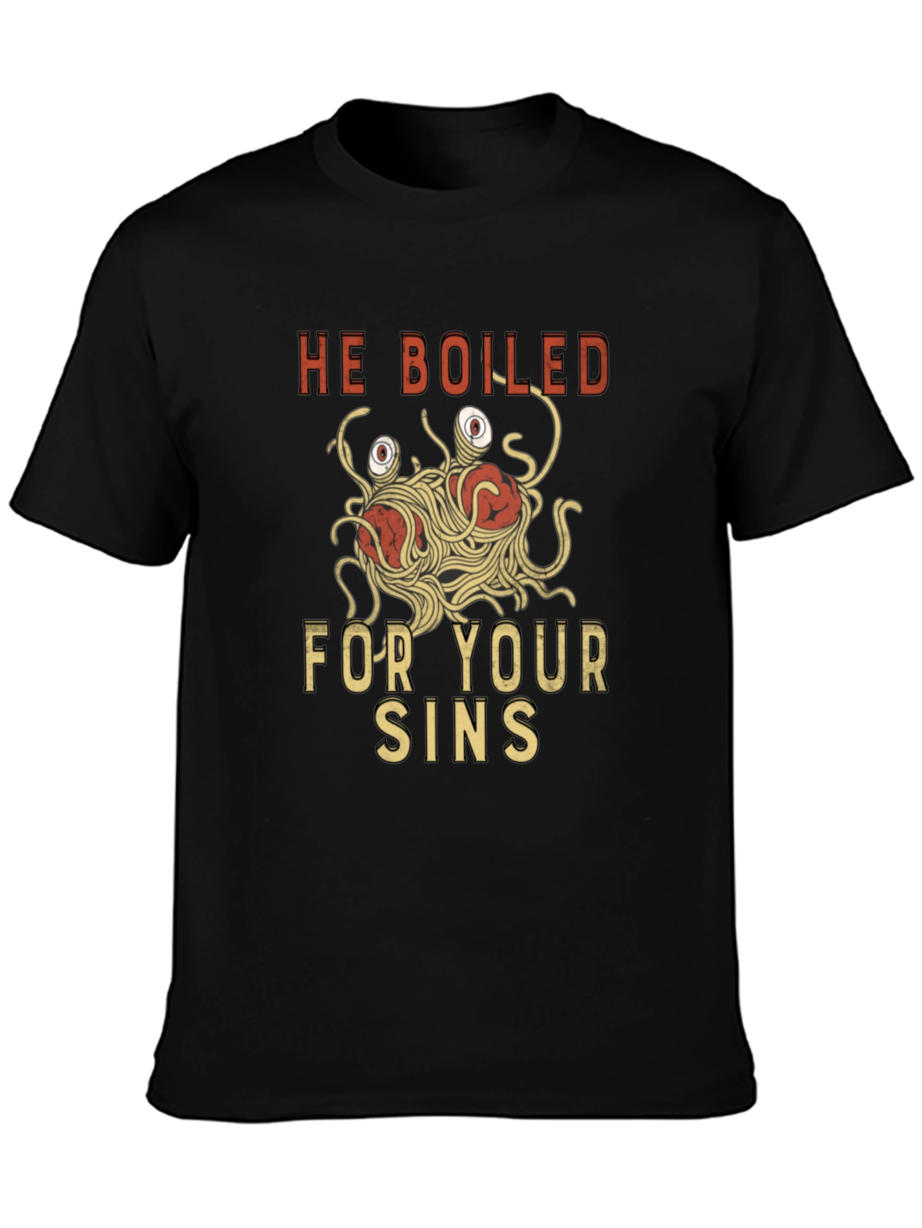 He Boiled For Your Sins T-Shirt