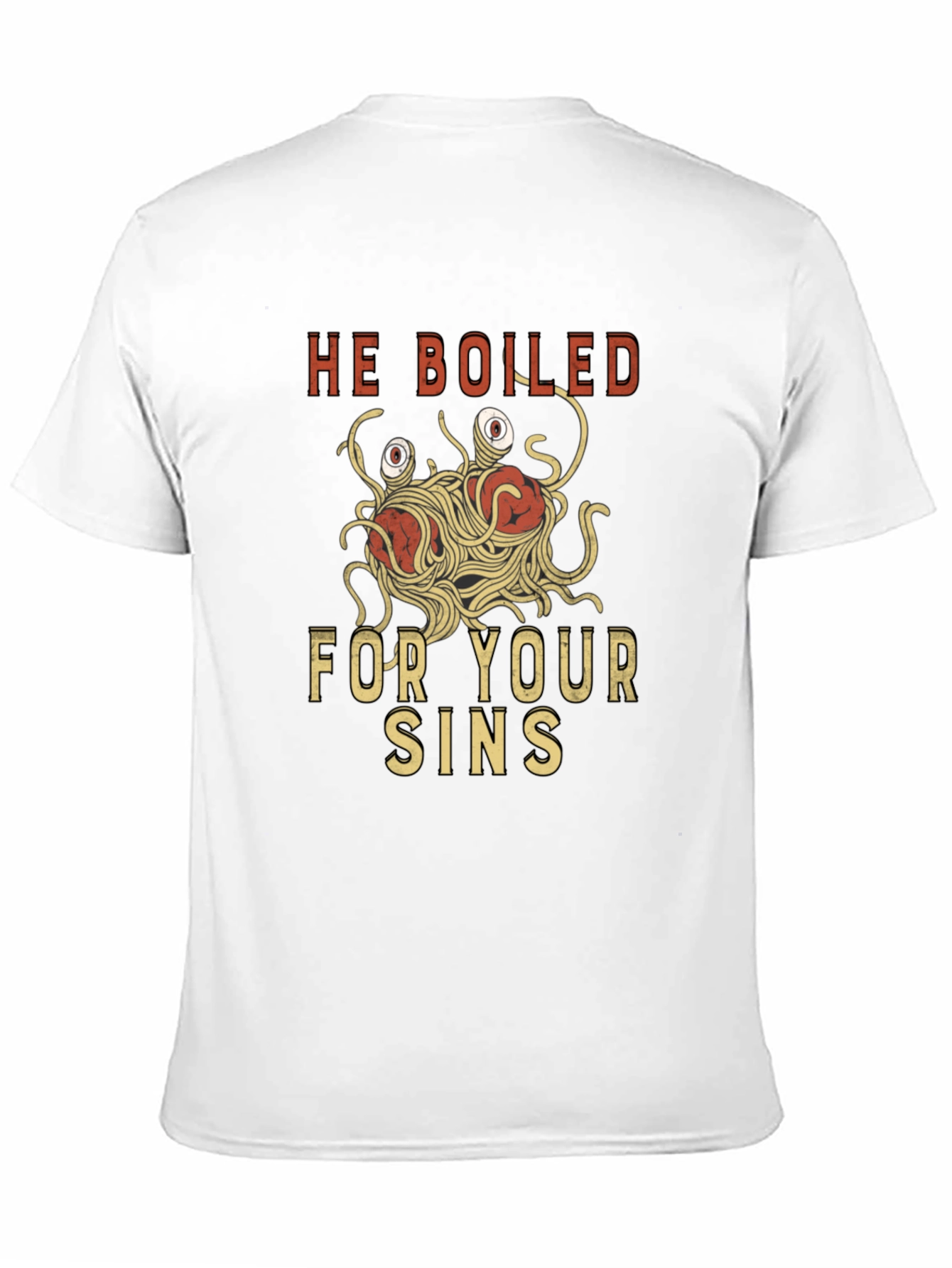 He Boiled For Your Sins T-Shirt