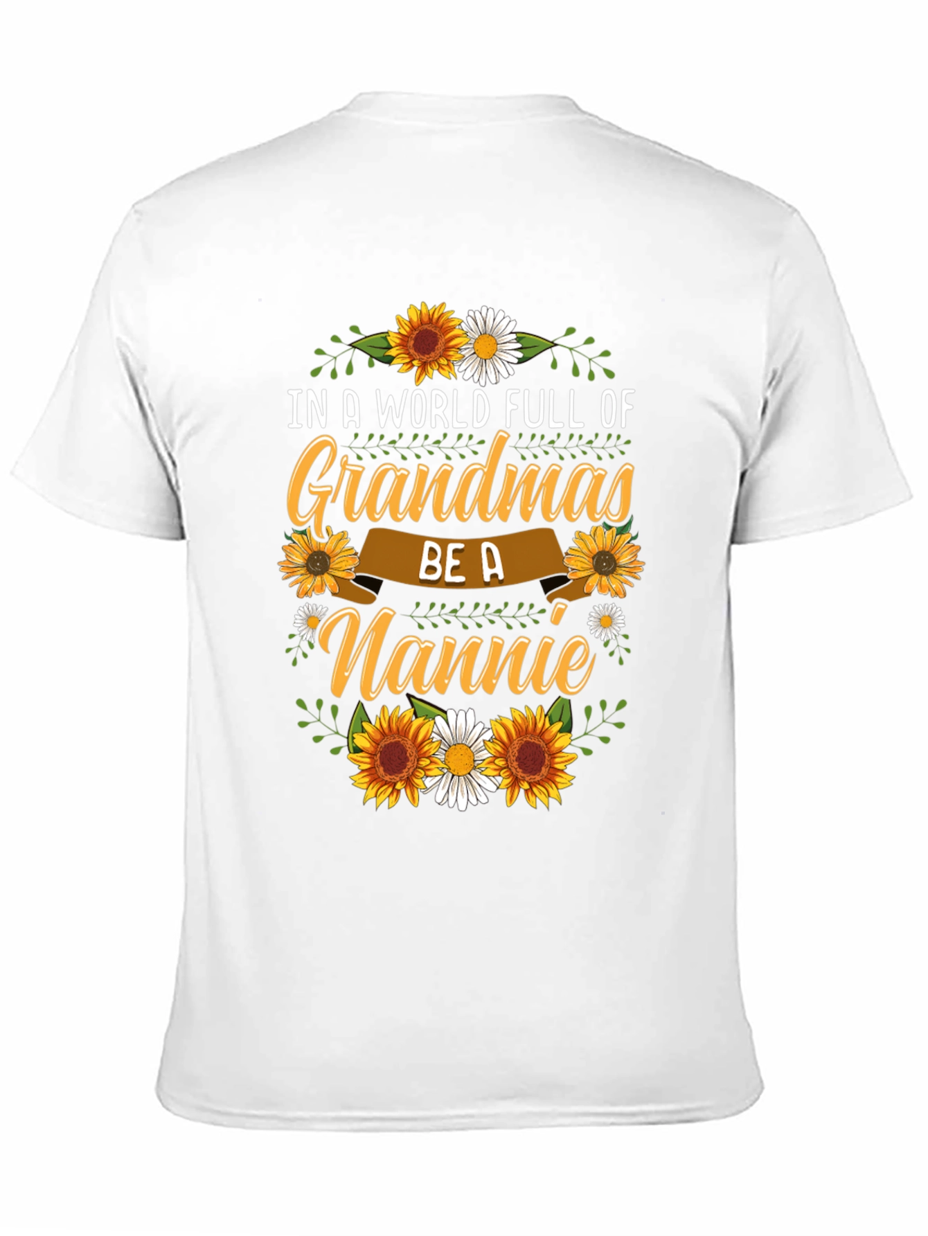 Grandmas Be A Nannie Sunflower Graphic T-Shirt