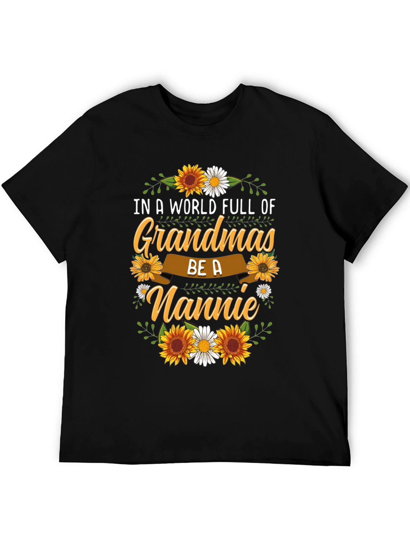 Grandmas Be A Nannie Sunflower Graphic T-Shirt