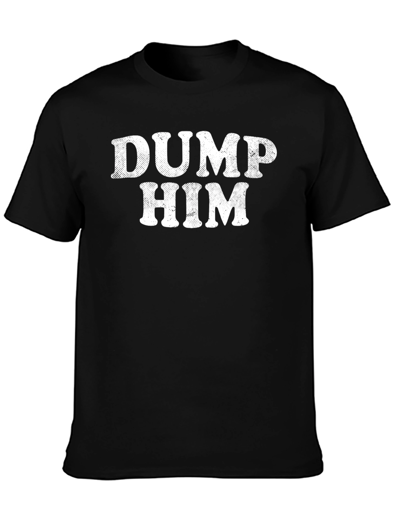 Dump Him Graphic Tee - Black Cotton T-Shirt