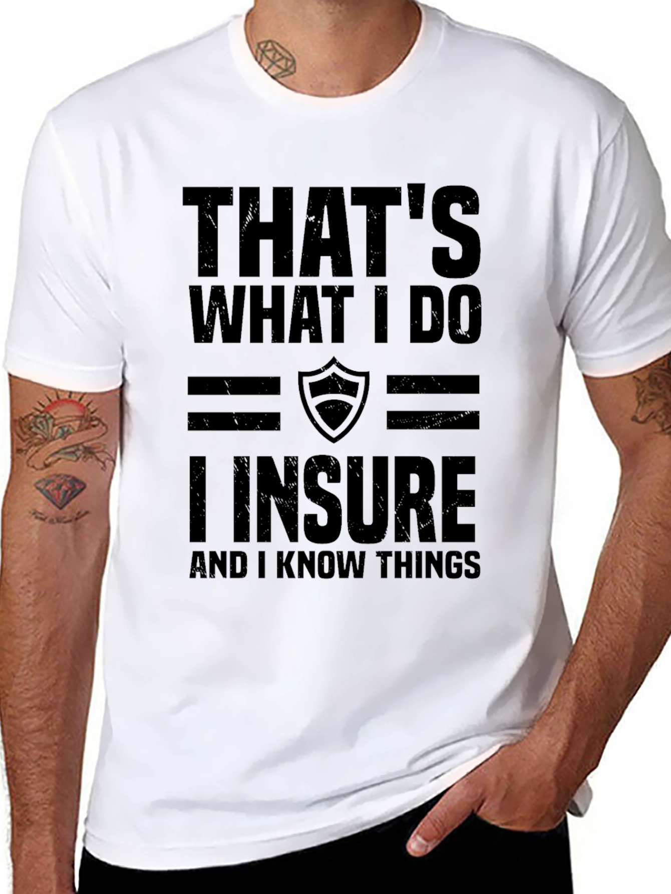 I Insure and I Know Things Graphic Tee