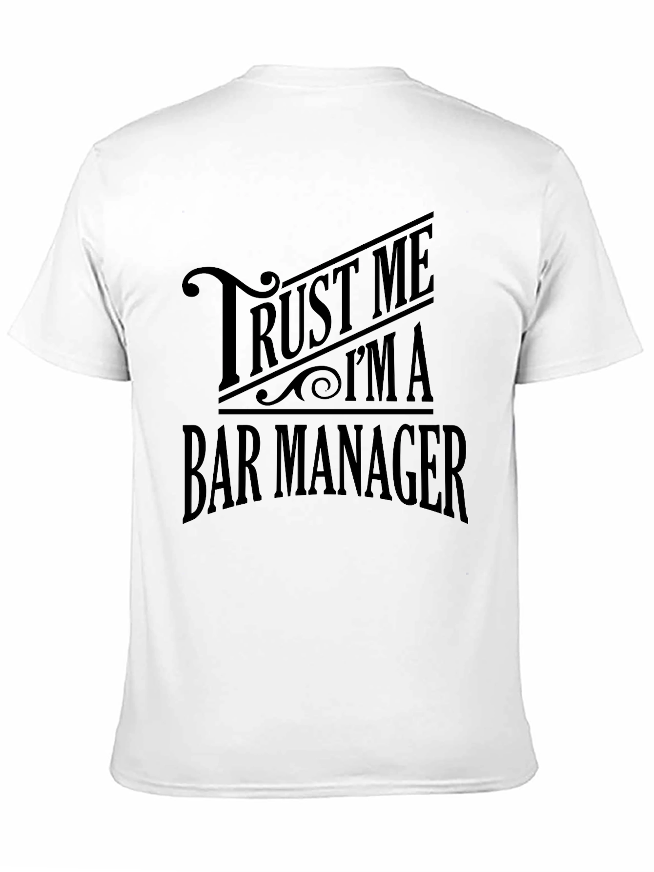 Trust Me Im A Bar Manager Black T-Shirt