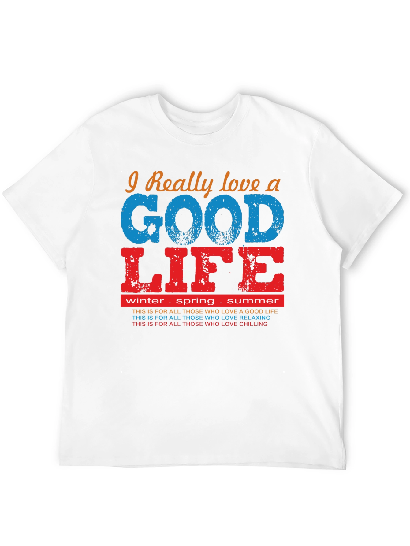 Good Life Graphic Tee - Relax & Chill T-Shirt