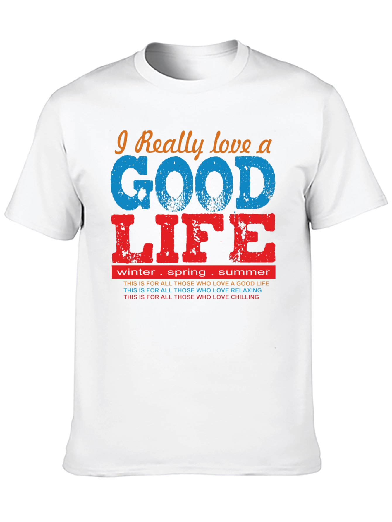 Good Life Graphic Tee - Relax & Chill T-Shirt