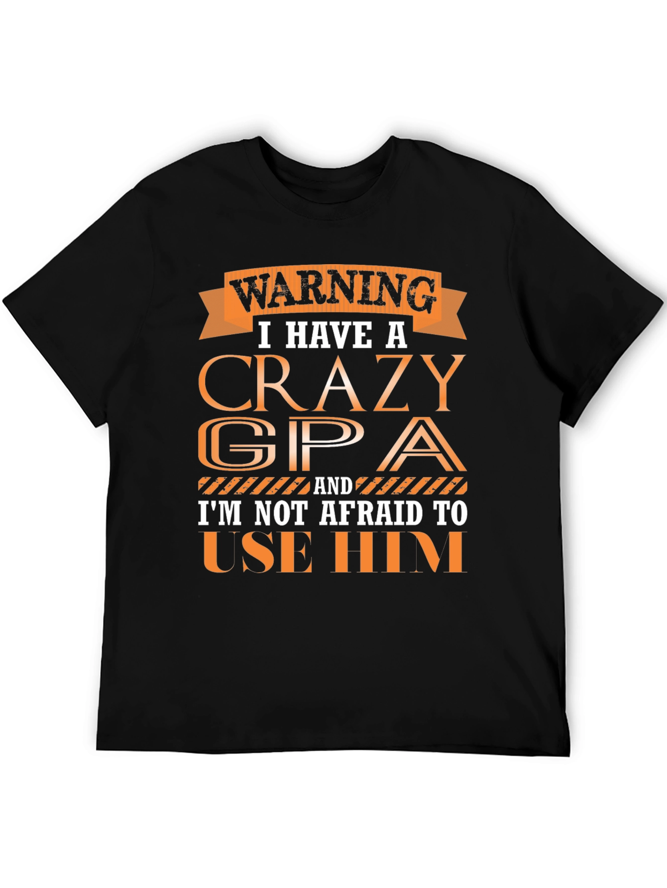 Crazy GPA T-Shirt - Funny Grandpa Gift