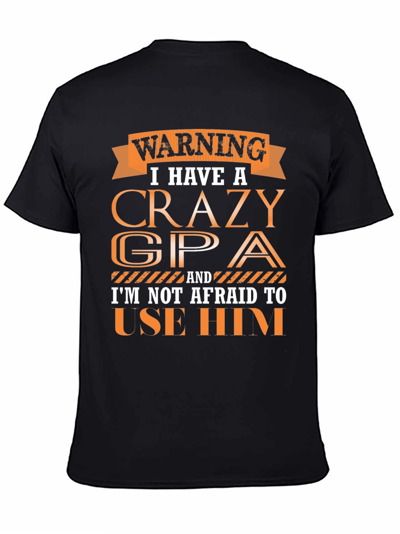 Crazy GPA T-Shirt - Funny Grandpa Gift