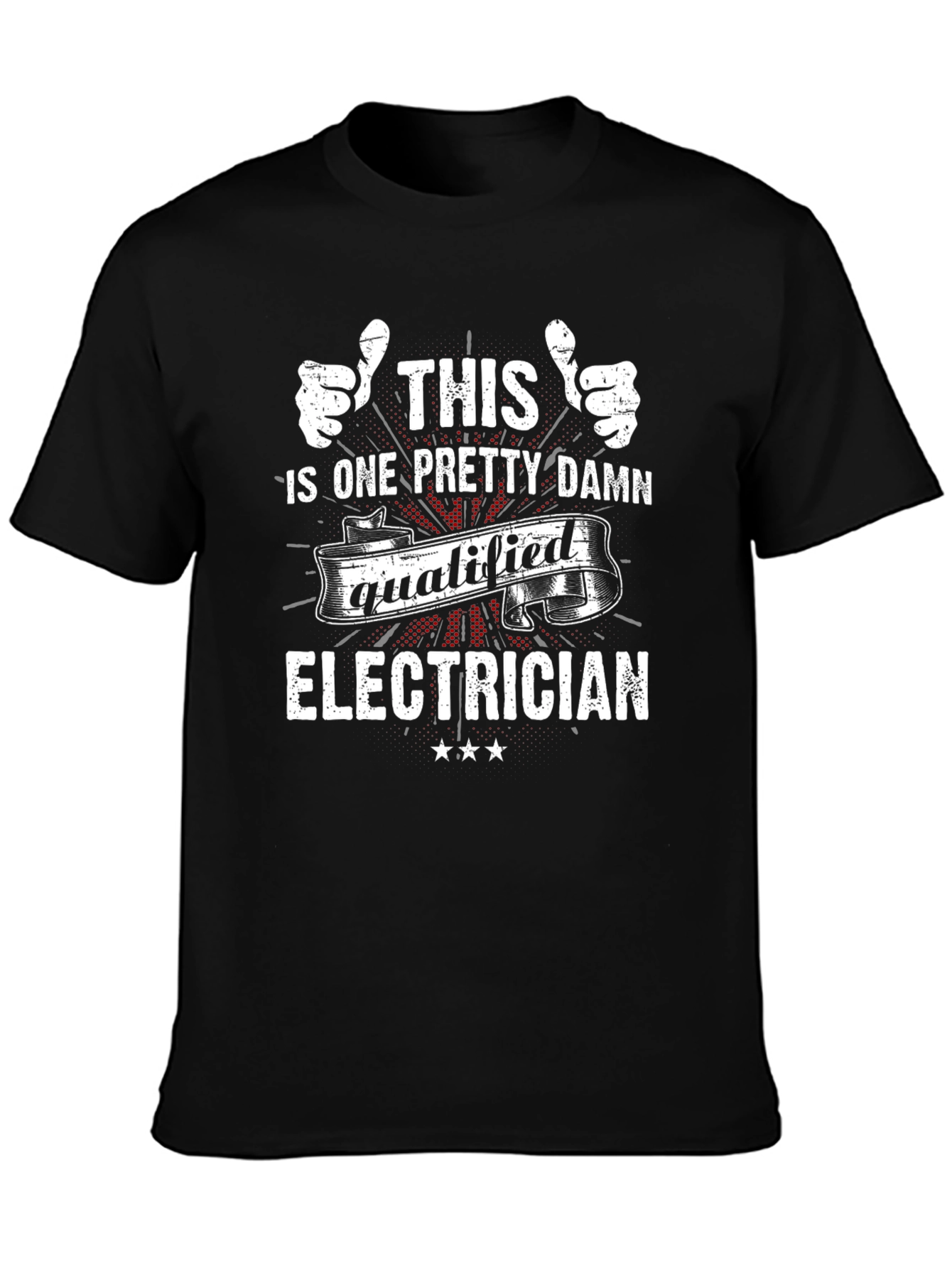 Pretty Damn Qualified Electrician T-Shirt