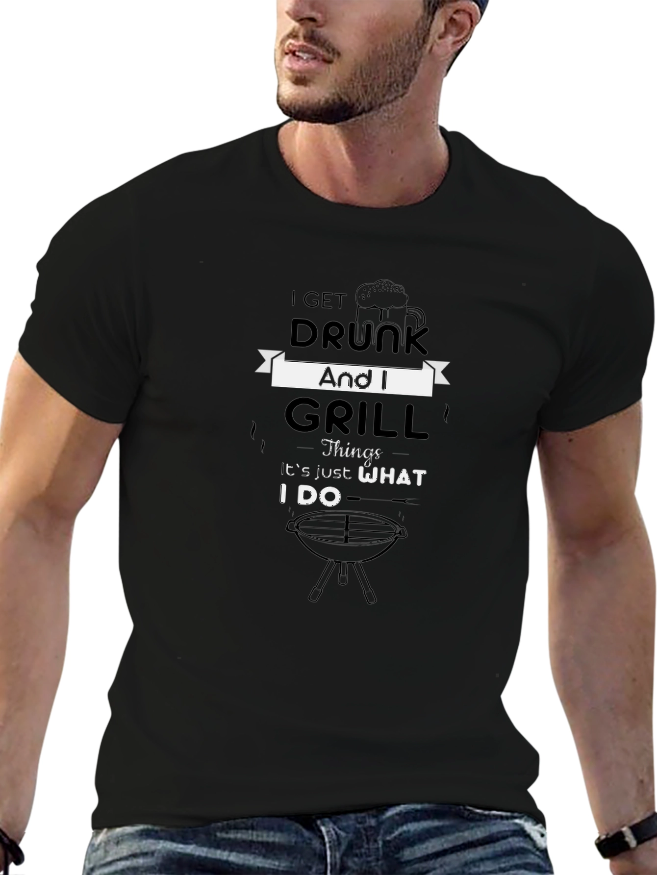 I Get Drunk and Grill T-Shirt