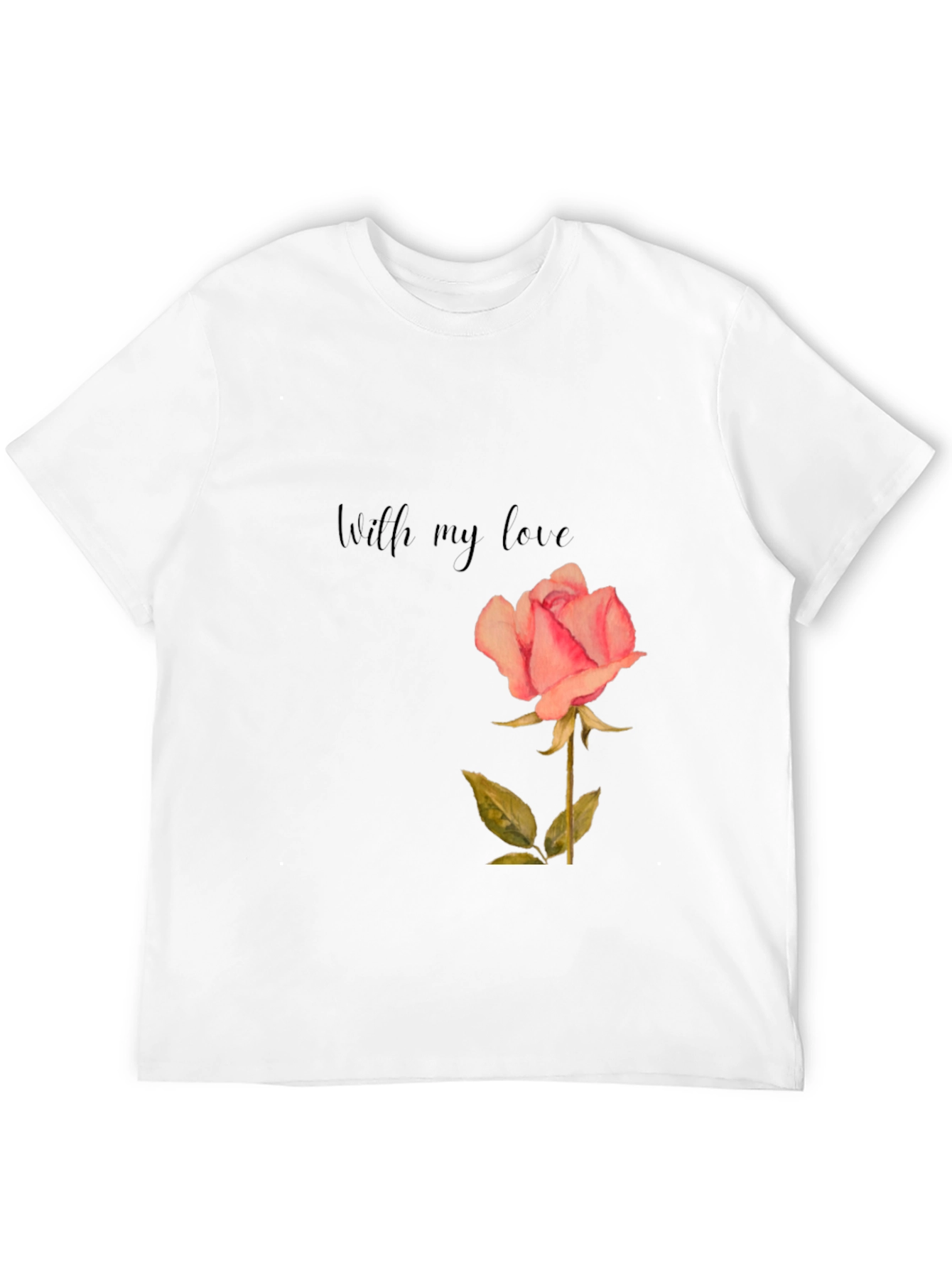 Romantic Rose Graphic Tee - With My Love Shirt