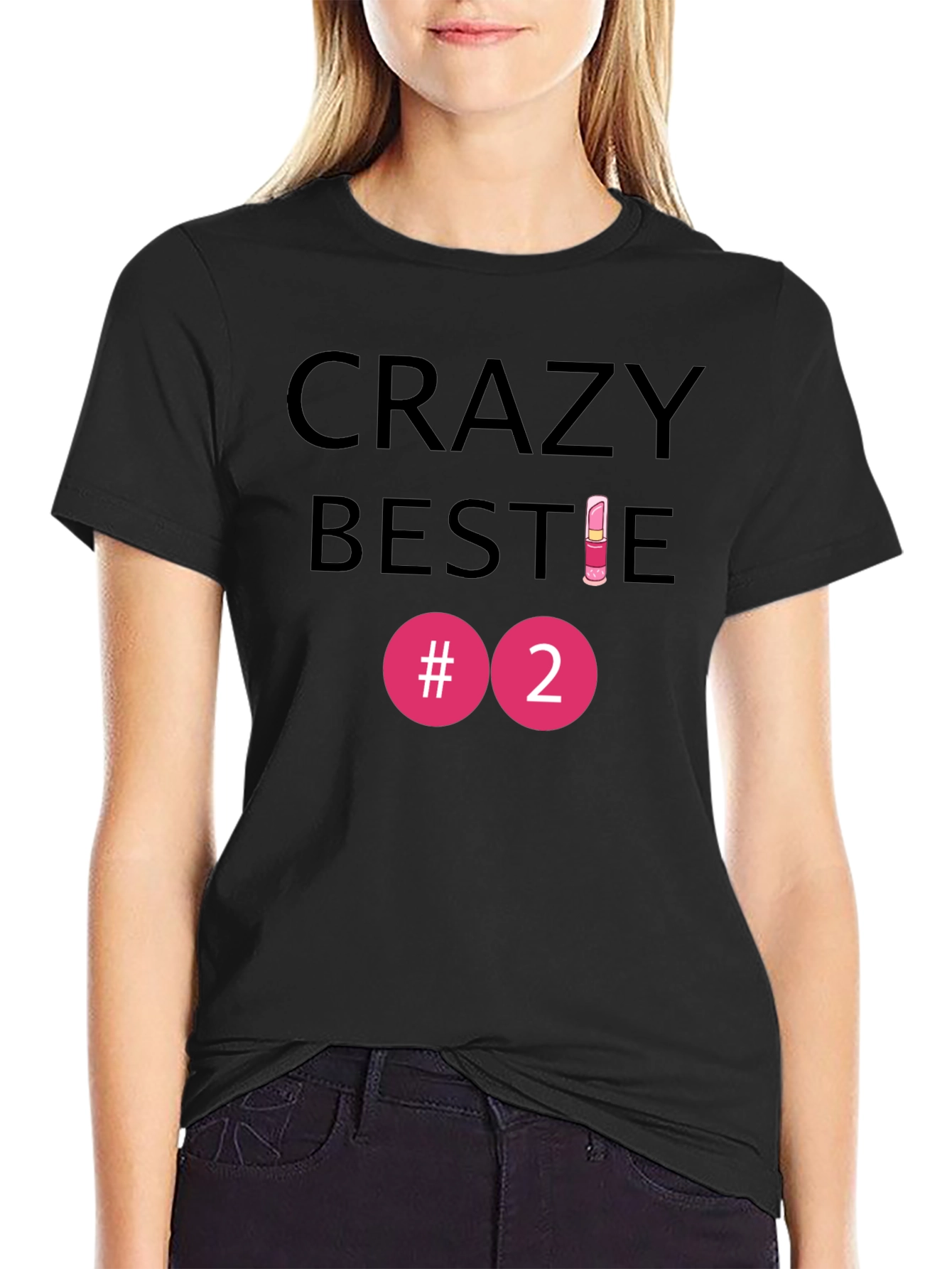Crazy Bestie #2 T-Shirt