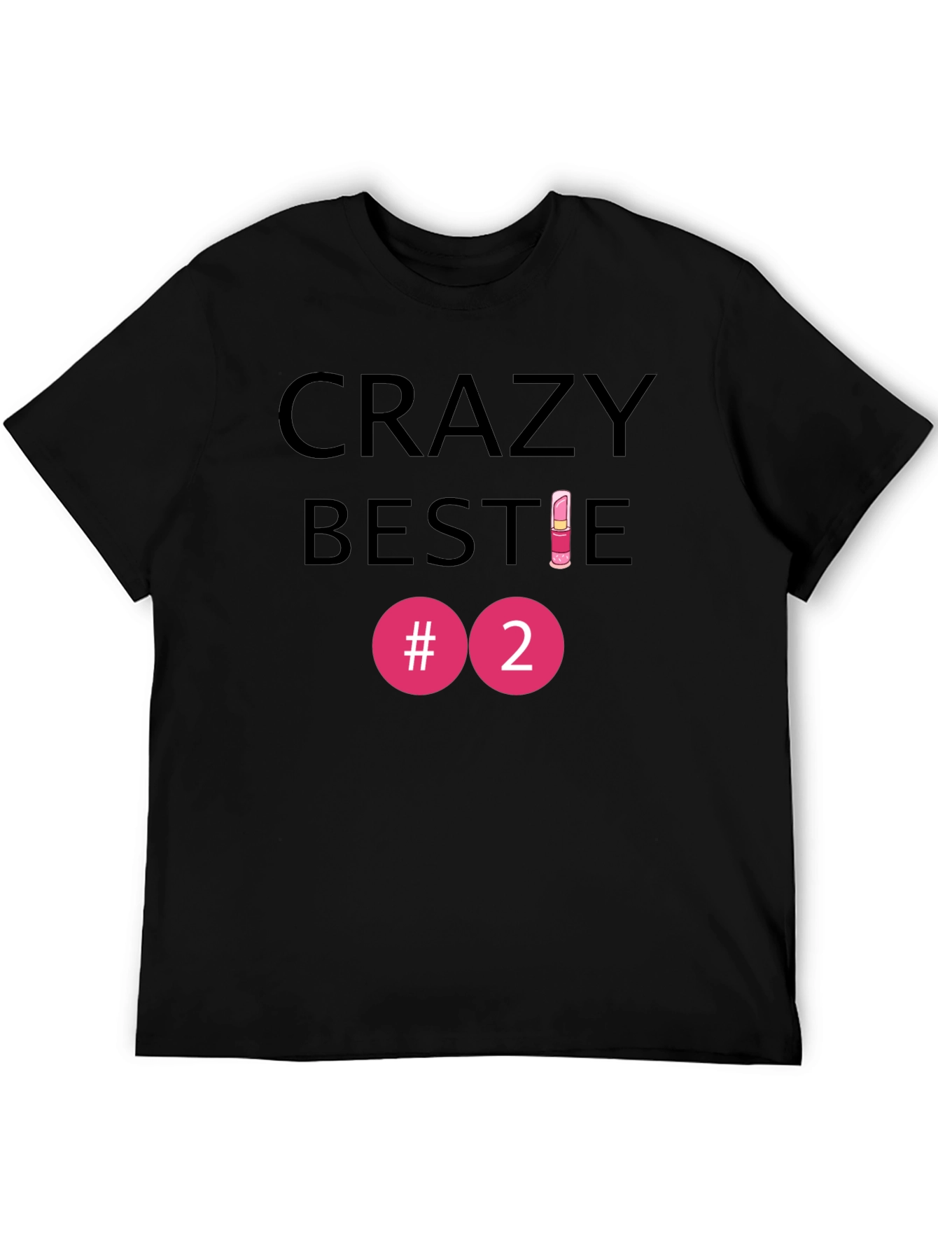 Crazy Bestie #2 T-Shirt