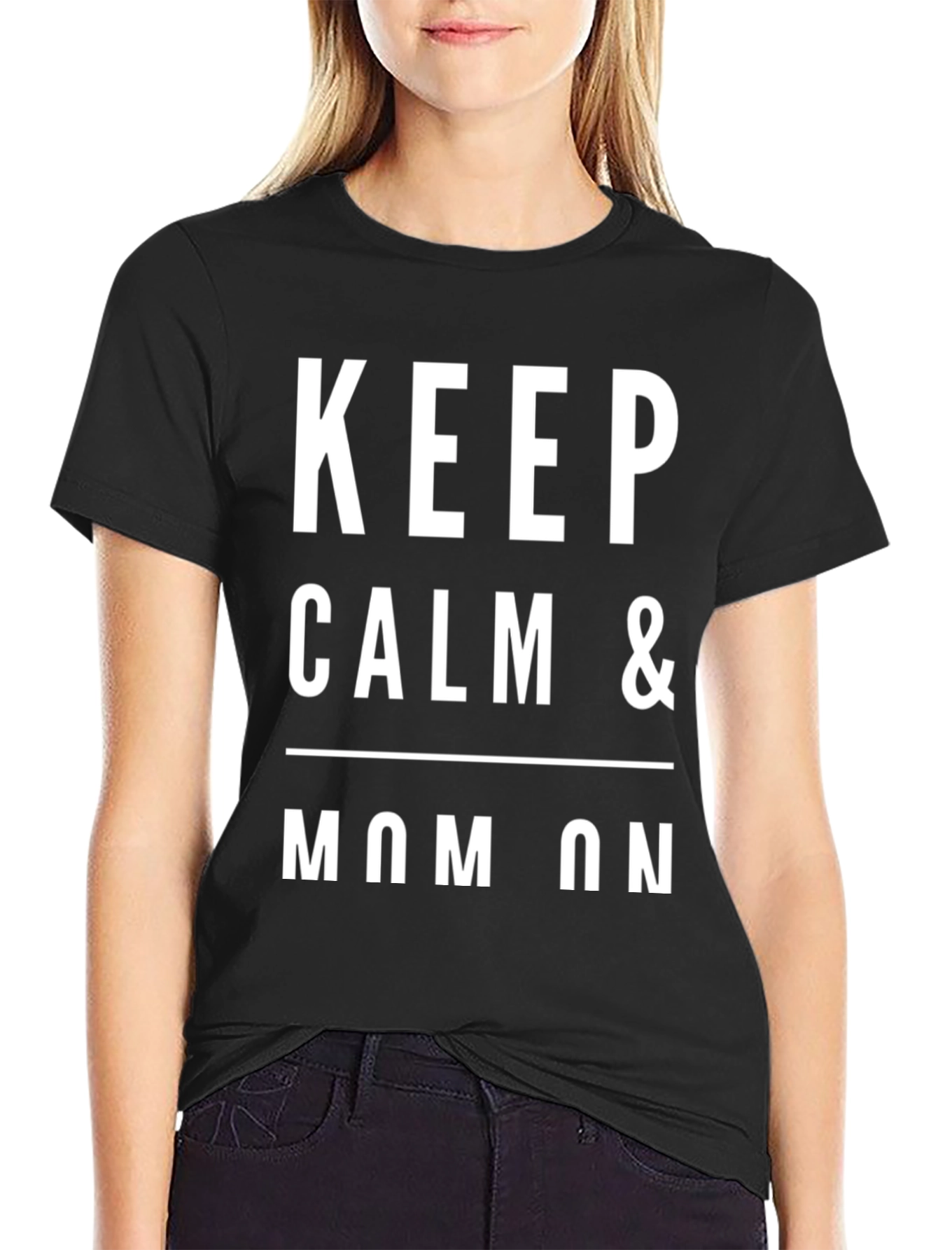 Keep Calm & Mom On Black T-Shirt