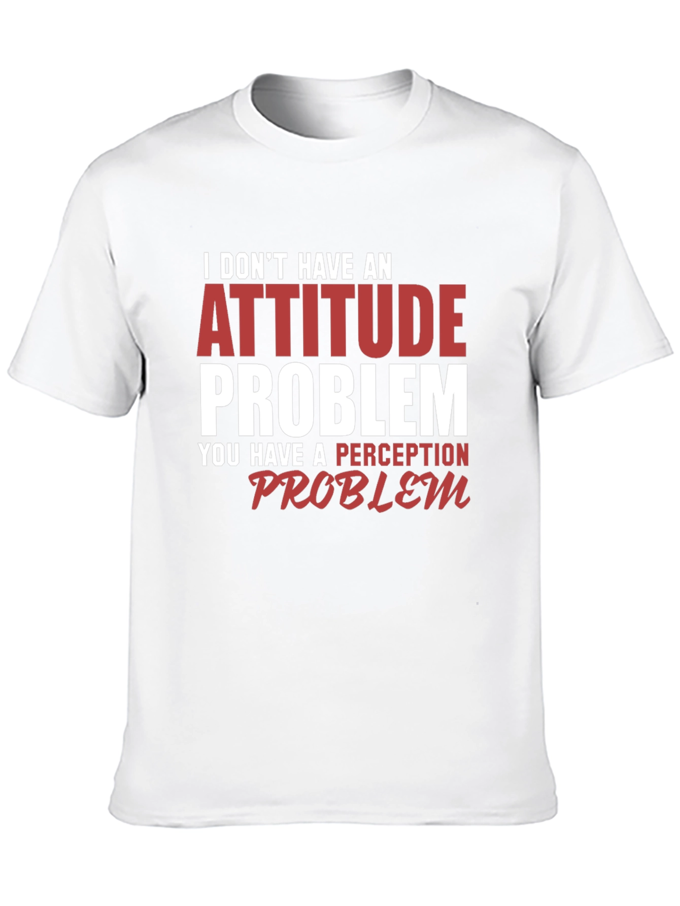 Attitude Problem Funny Graphic Tee