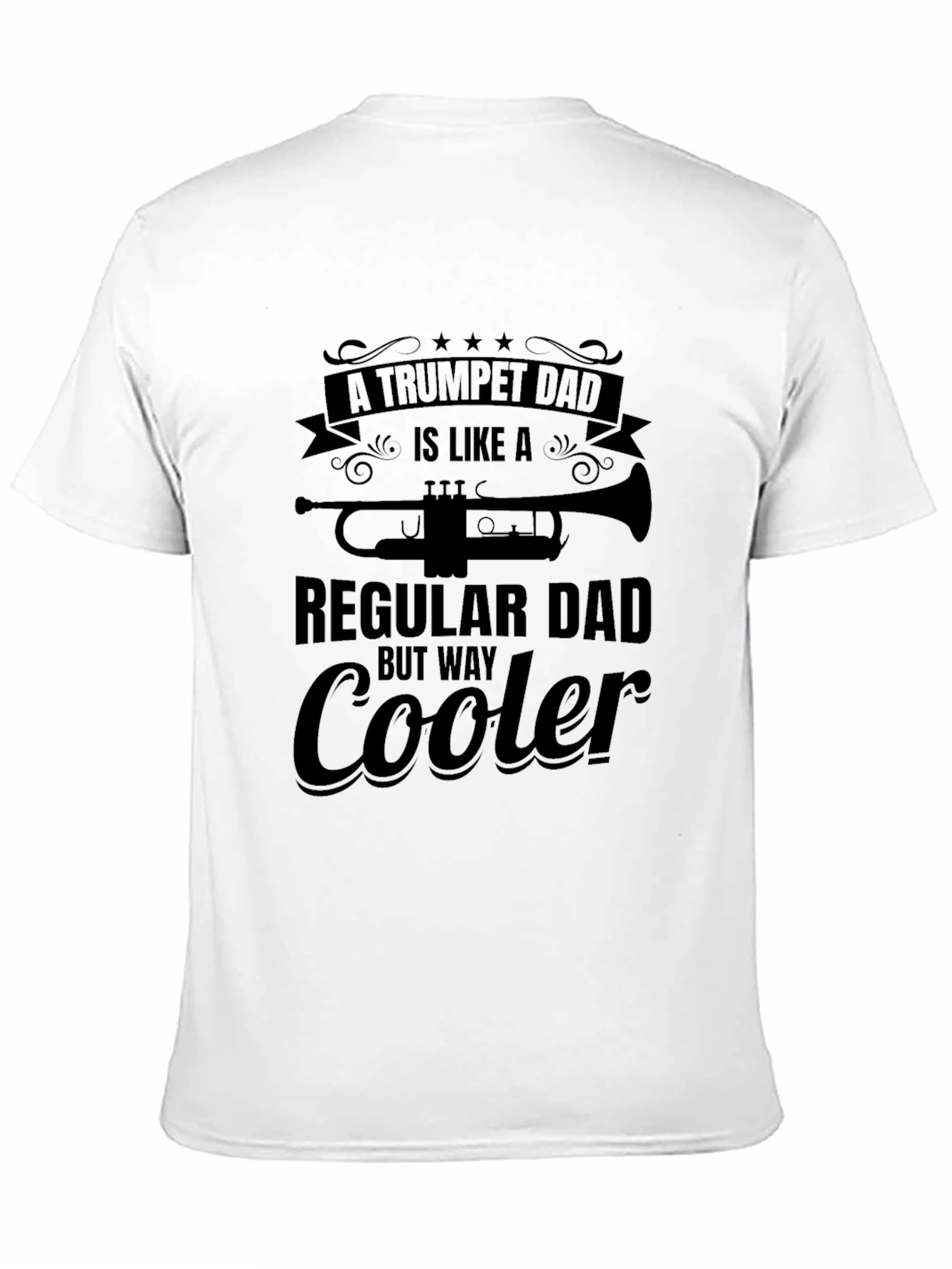 Trumpet Dad T-Shirt - Regular Dad But Way Cooler