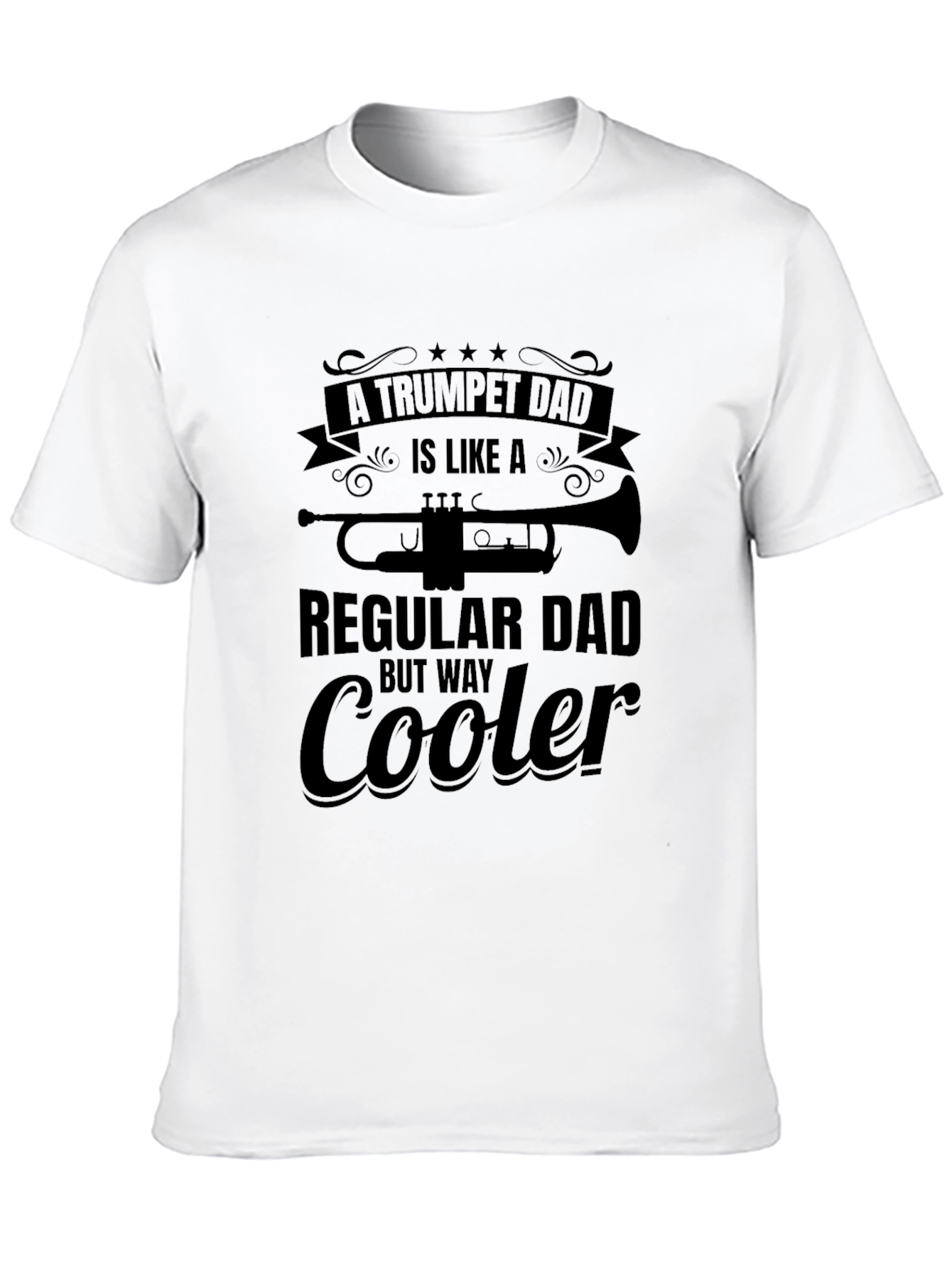 Trumpet Dad T-Shirt - Regular Dad But Way Cooler