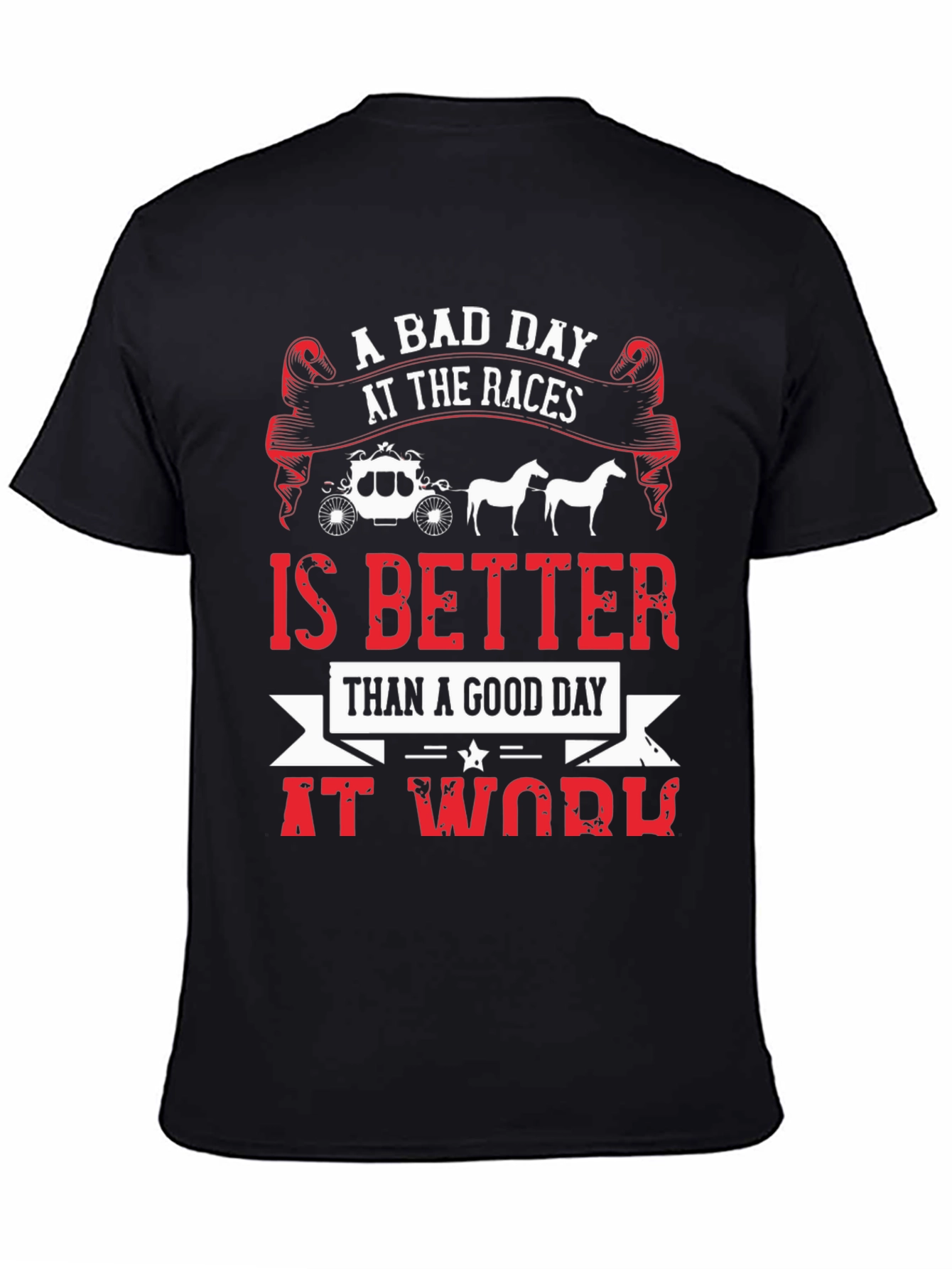 A Bad Day At The Races Mens Graphic Tee