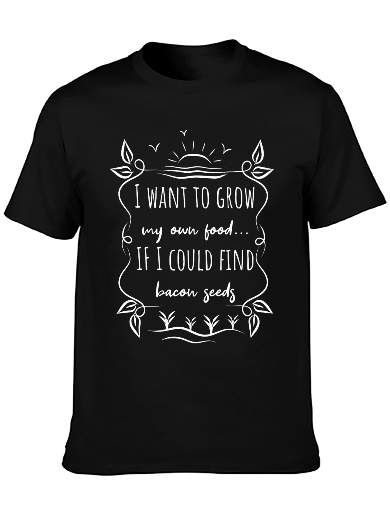 Funny Bacon Seeds T-Shirt: Grow Your Own Food!