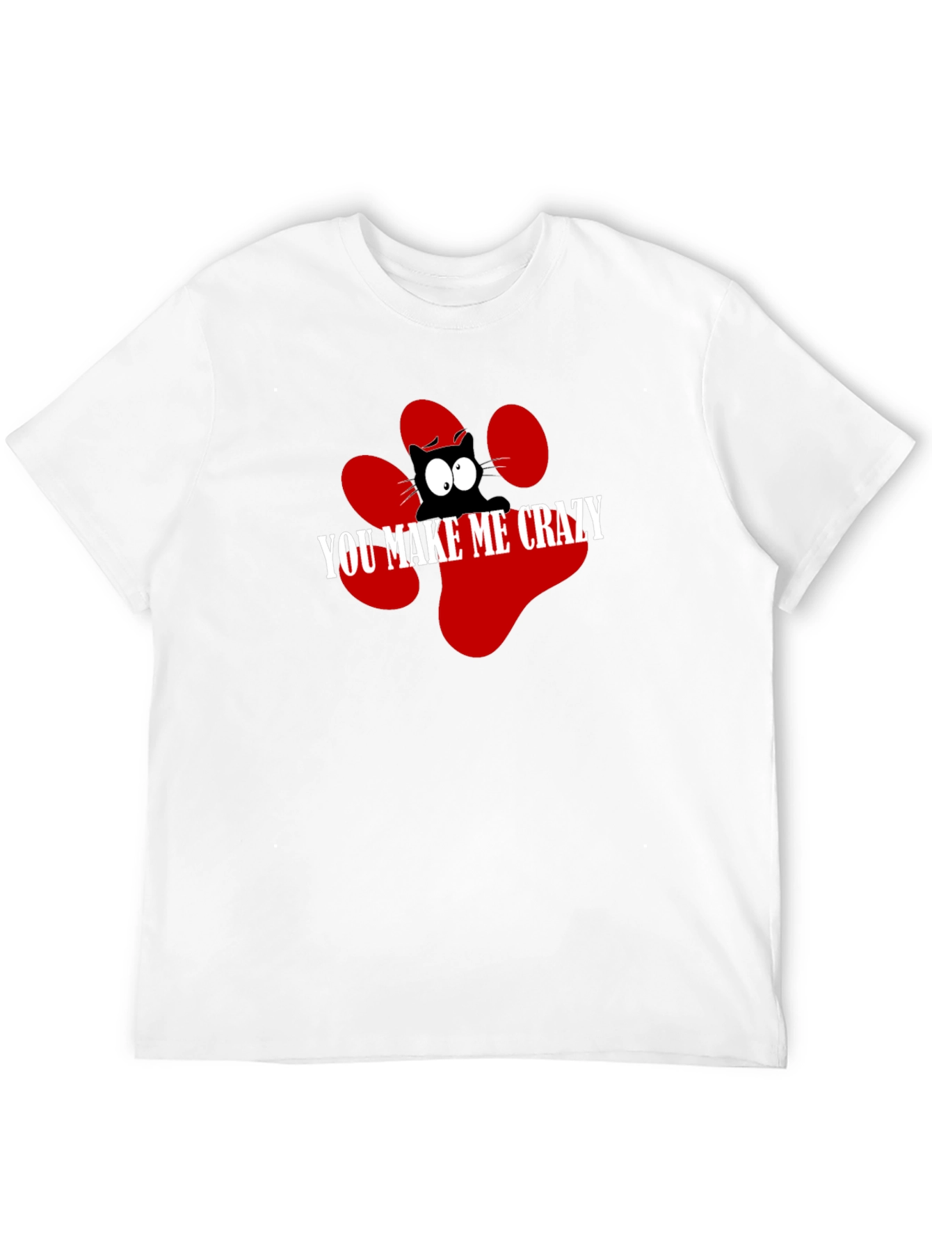 You Make Me Crazy Cat Graphic Tee