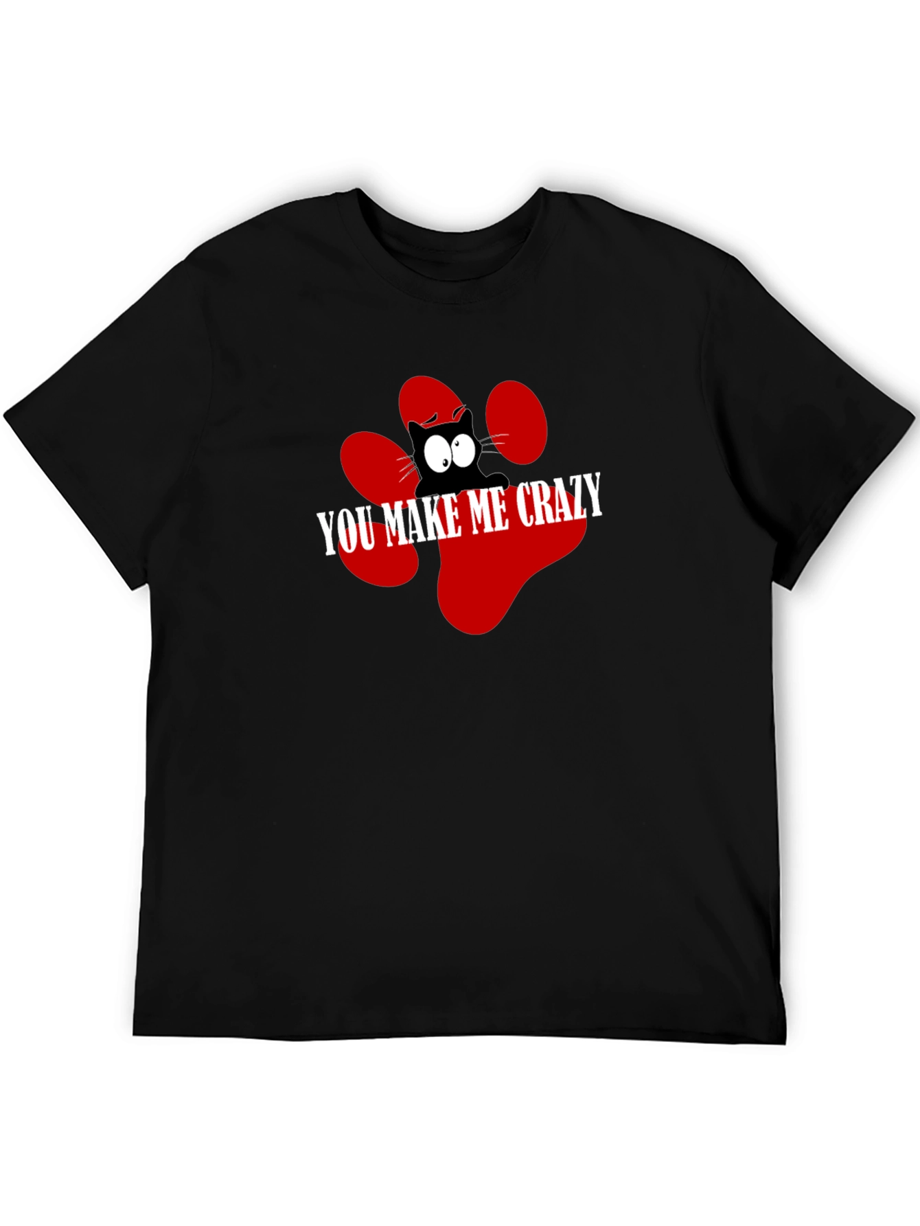 You Make Me Crazy Cat Graphic Tee