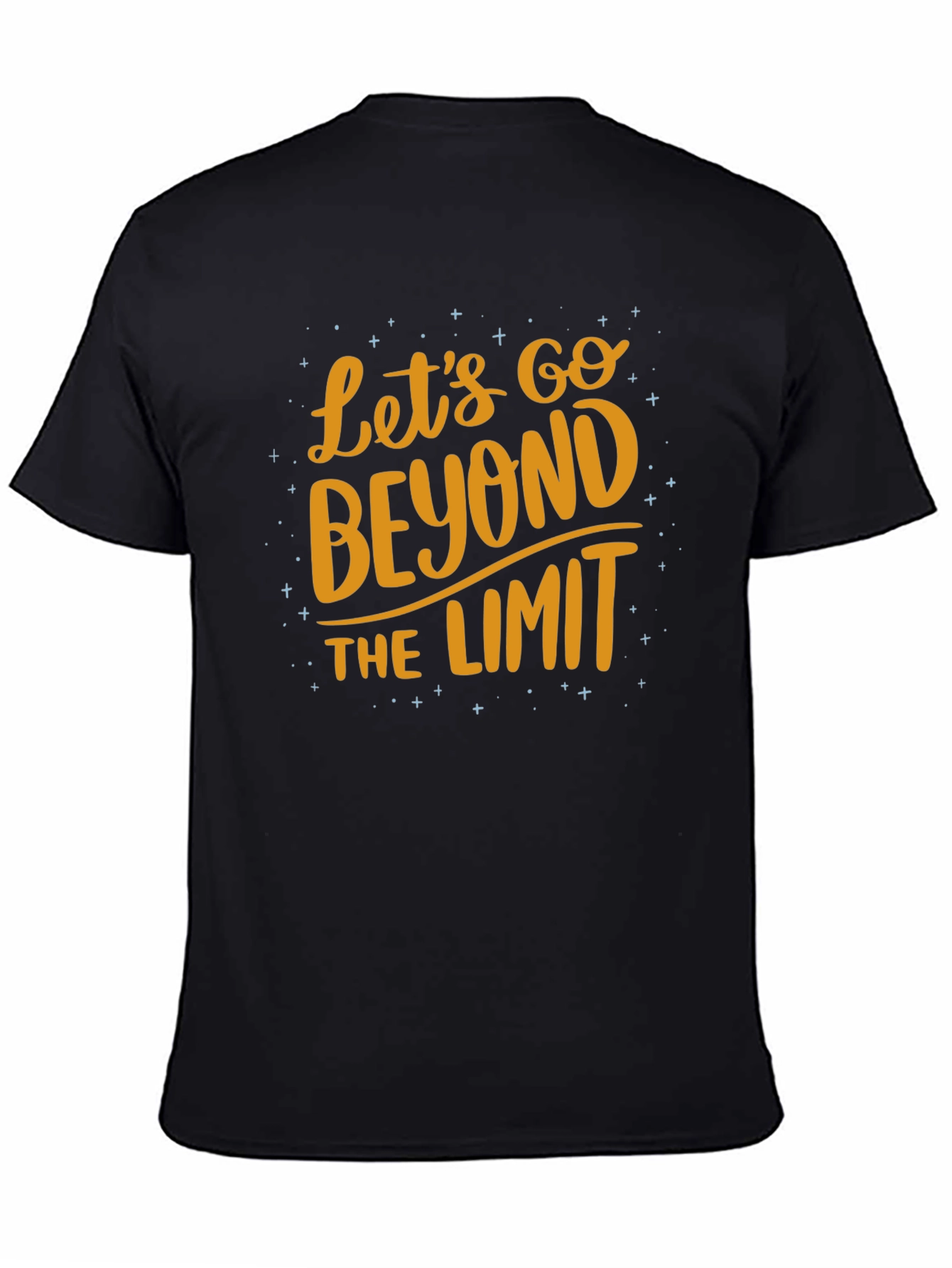 Lets Go Beyond The Limit T-Shirt