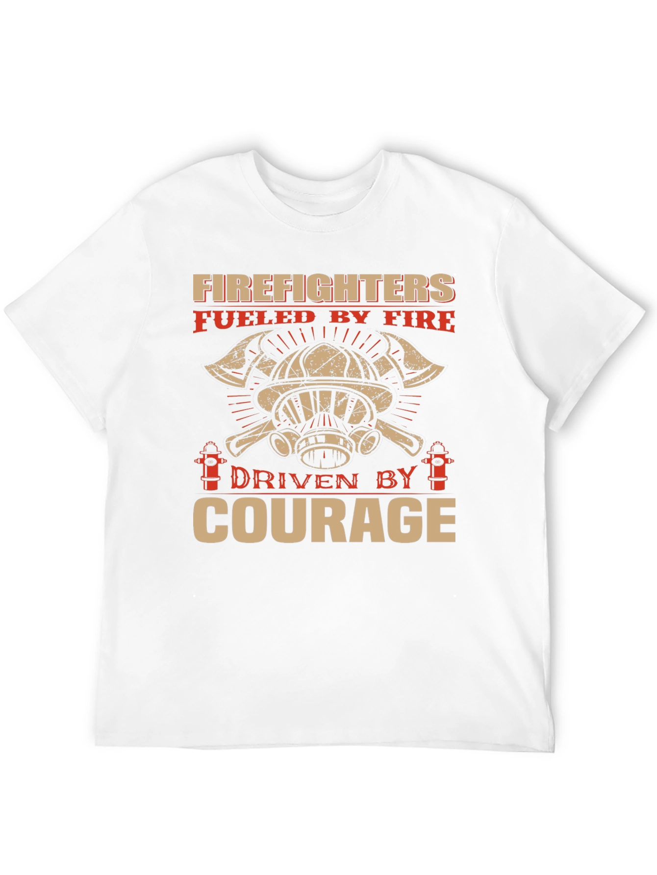 Firefighter Courage T-Shirt - Fuelled by Fire