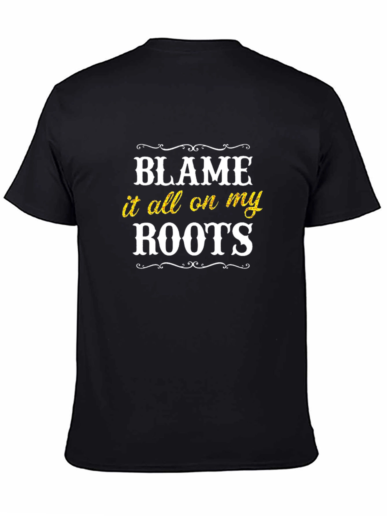 Blame It On My Roots Graphic T-Shirt