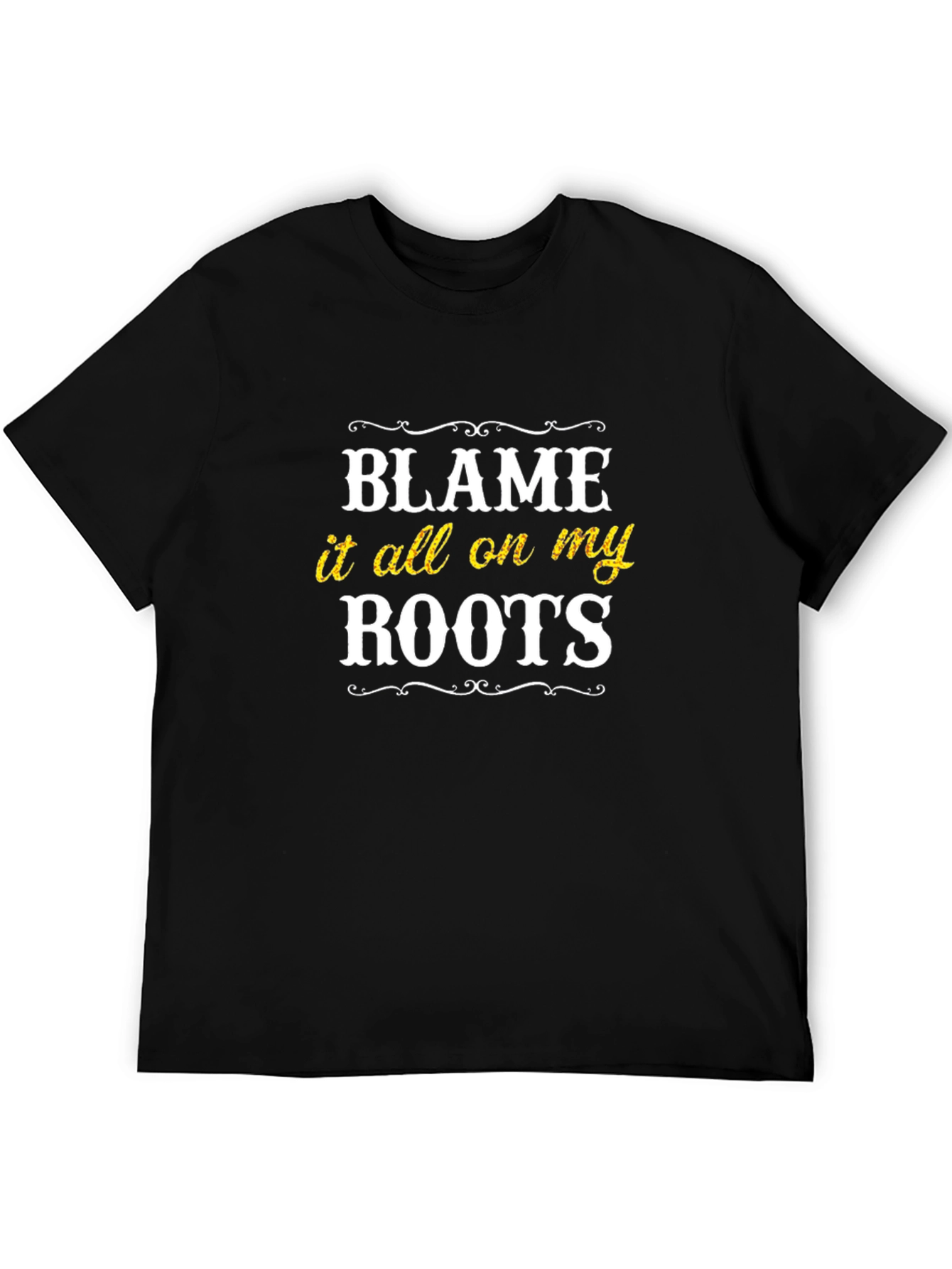 Blame It On My Roots Graphic T-Shirt